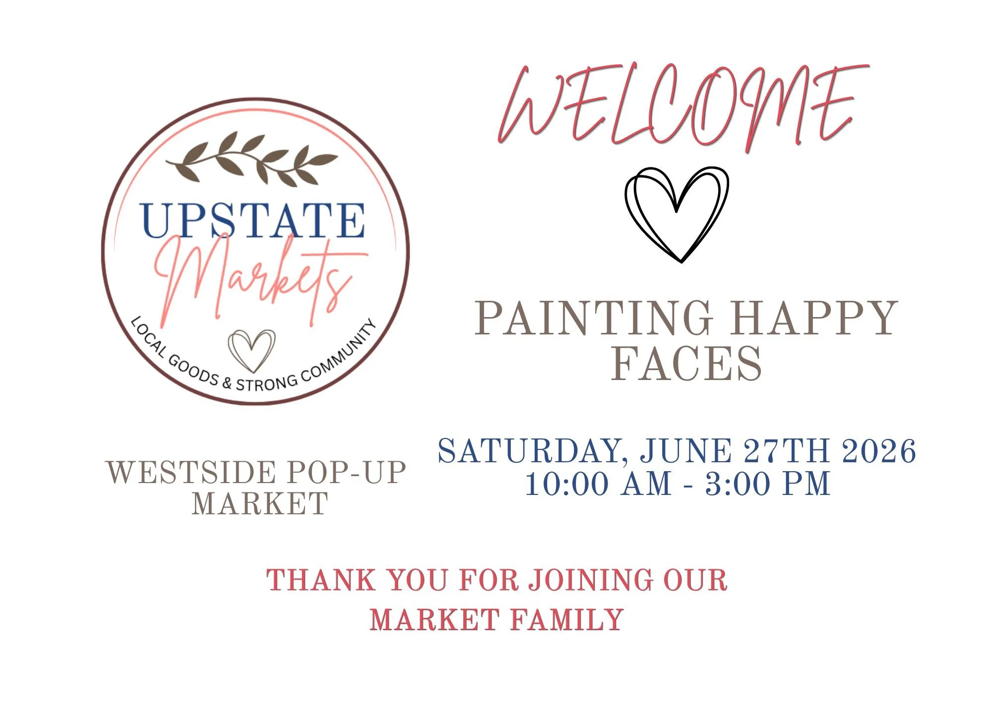 Event poster for Upstate Markets. The event is a Westside Pop-Up Market on Saturday, June 27th, 2026, from 10:00 AM to 3:00 PM. The poster features the Upstate Markets logo with a heart, leaf design, and welcoming message, along with details about th