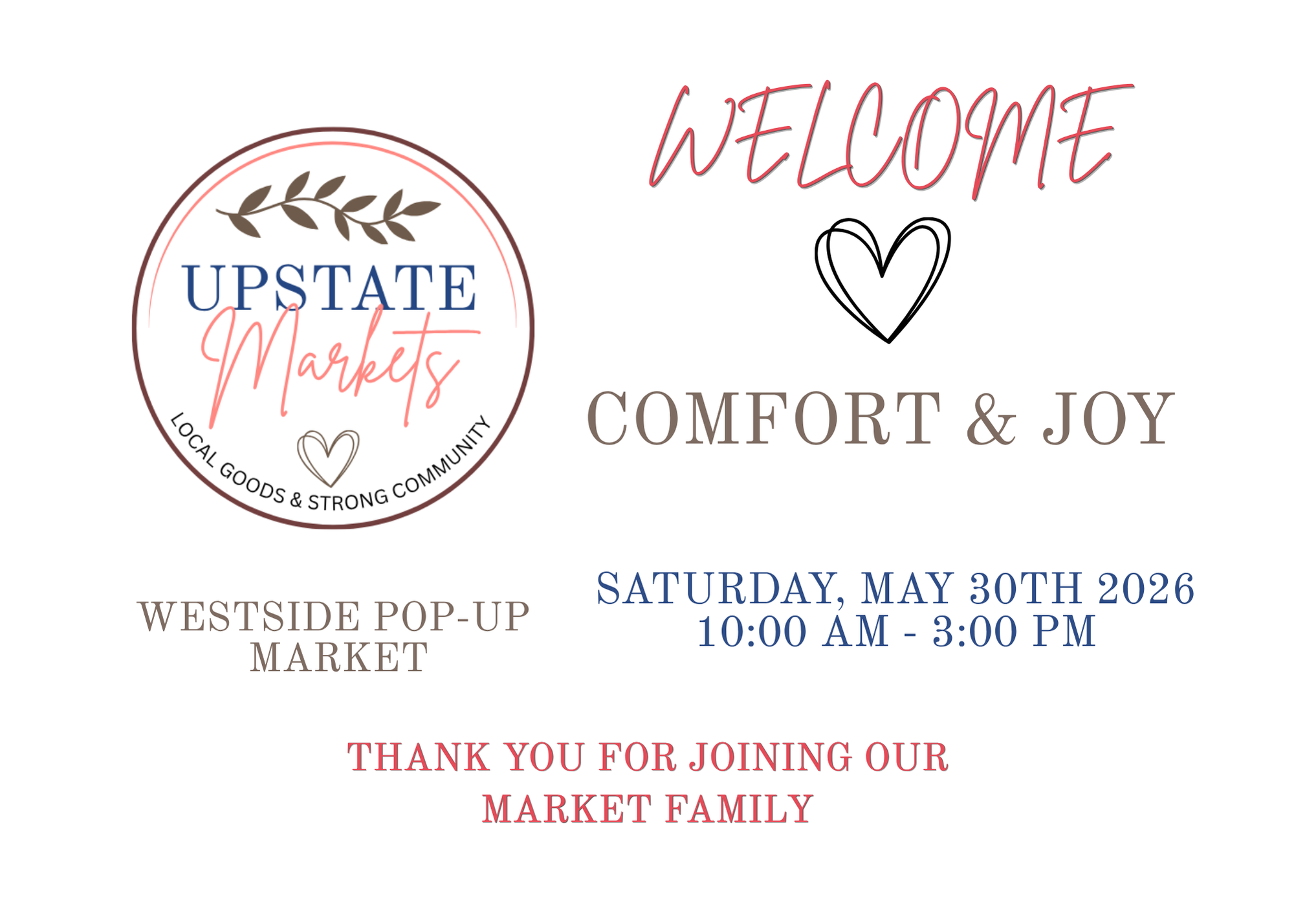 Event flyer for Upstate Markets Westside Pop-Up Market on Saturday, May 30th, 2026, from 10:00 AM to 3:00 PM, featuring local goods and a strong community, with a welcome message and a hand-drawn heart.