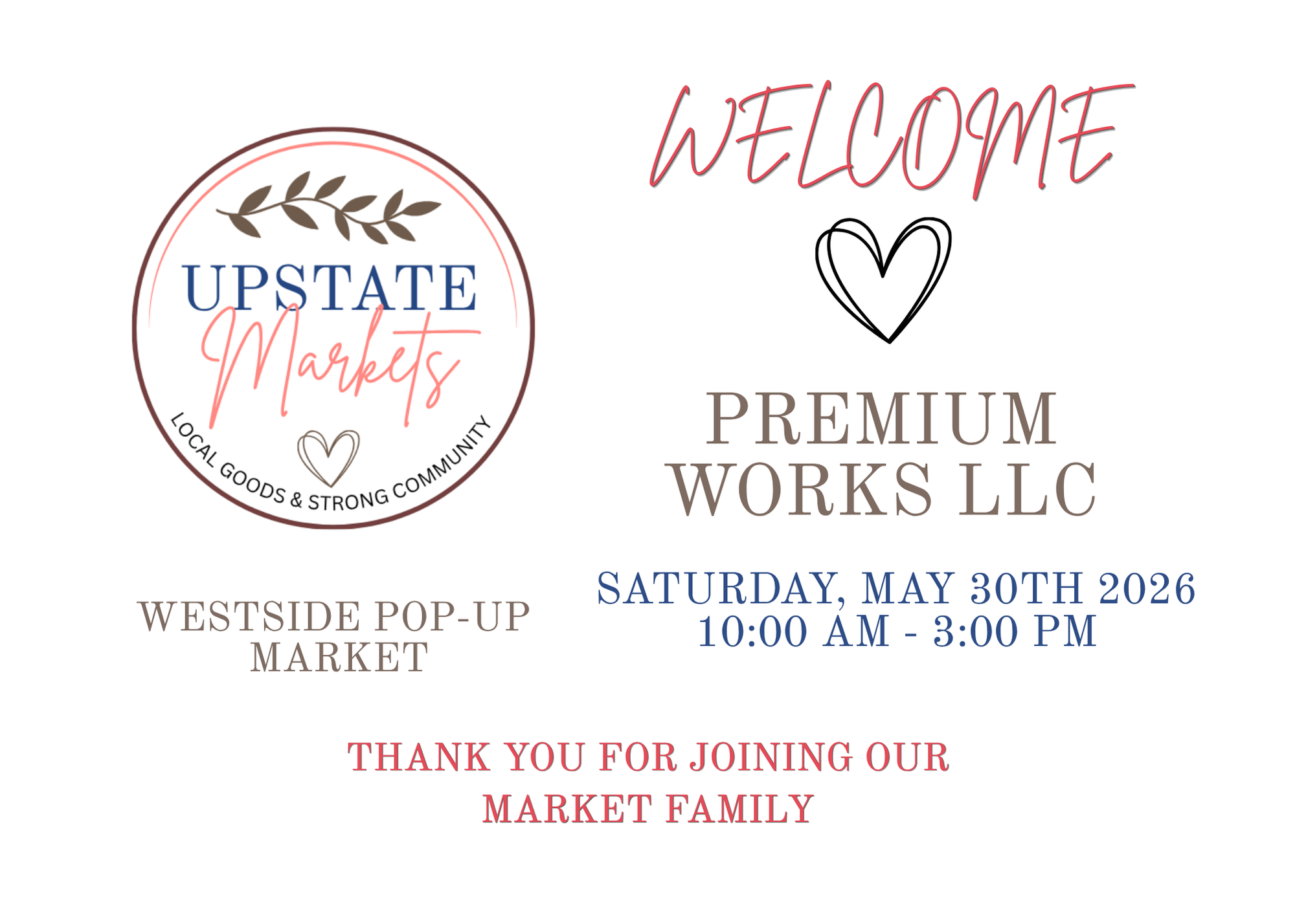 Event flyer for Upstate Markets, a local goods and community market, scheduled for Saturday, May 30th, 2026, from 10:00 AM to 3:00 PM at Westside Pop-Up Market, with a welcome message and thank you note.