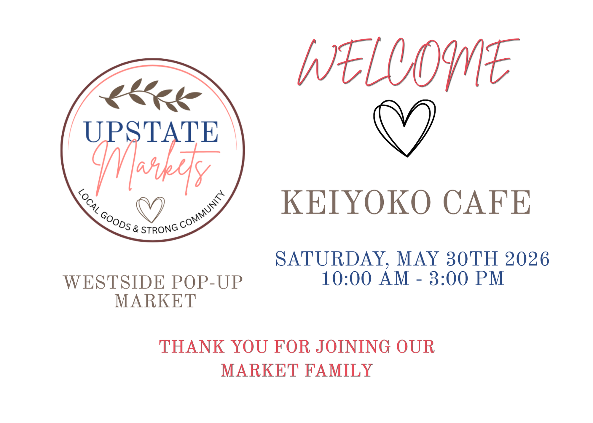 A digital flyer for Upstate Markets at Keioko Cafe, announcing a Westside Pop-Up Market on Saturday, May 30th, 2026, from 10:00 AM to 3:00 PM.