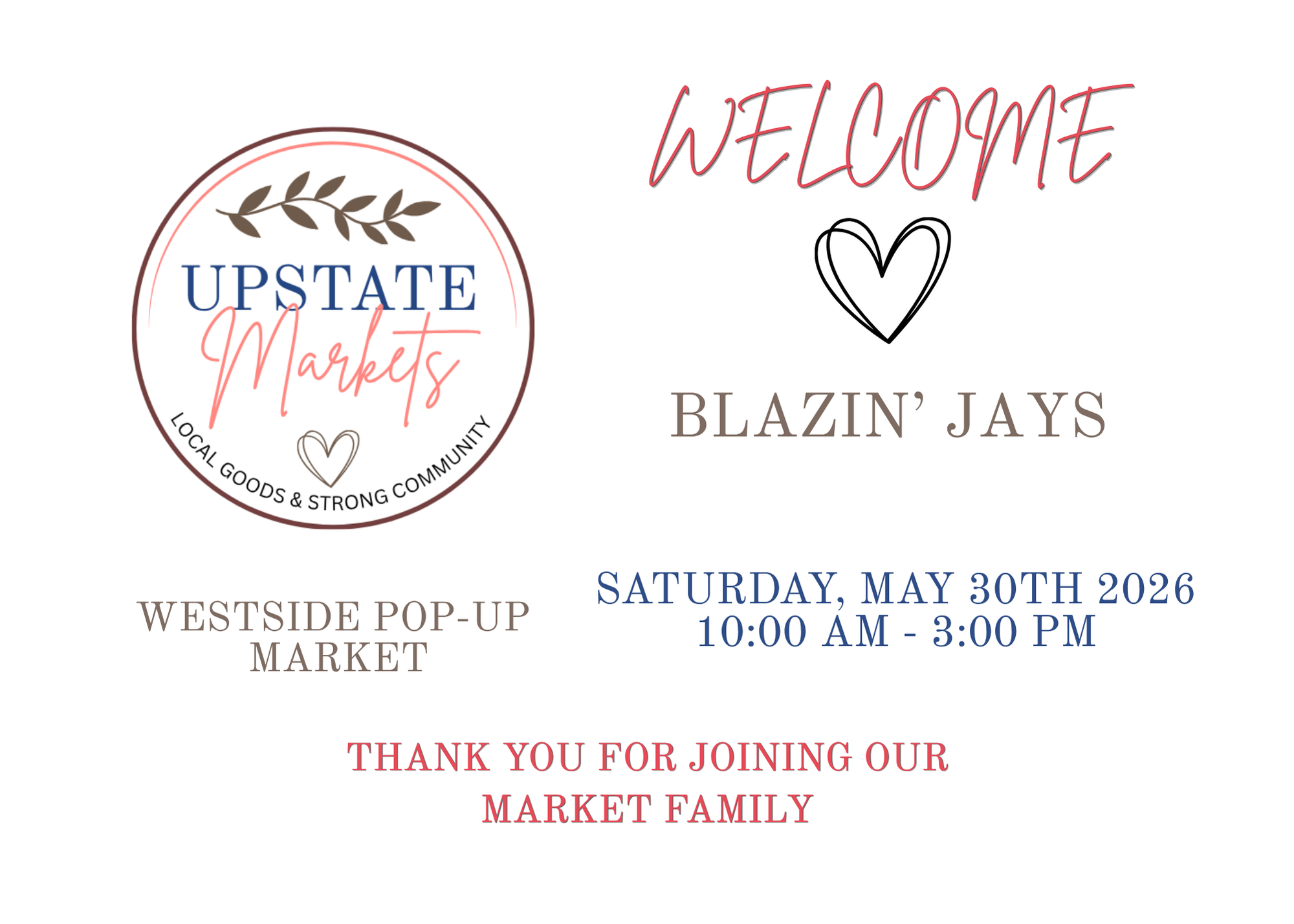 Event flyer for Upstate Markets Westside Pop-Up Market on Saturday, May 30th, 2026, from 10:00 AM to 3:00 PM. It features a circular logo with a leaf design and the words "Upstate Markets" and "Local Goods & Strong Community." The flyer has a welcome