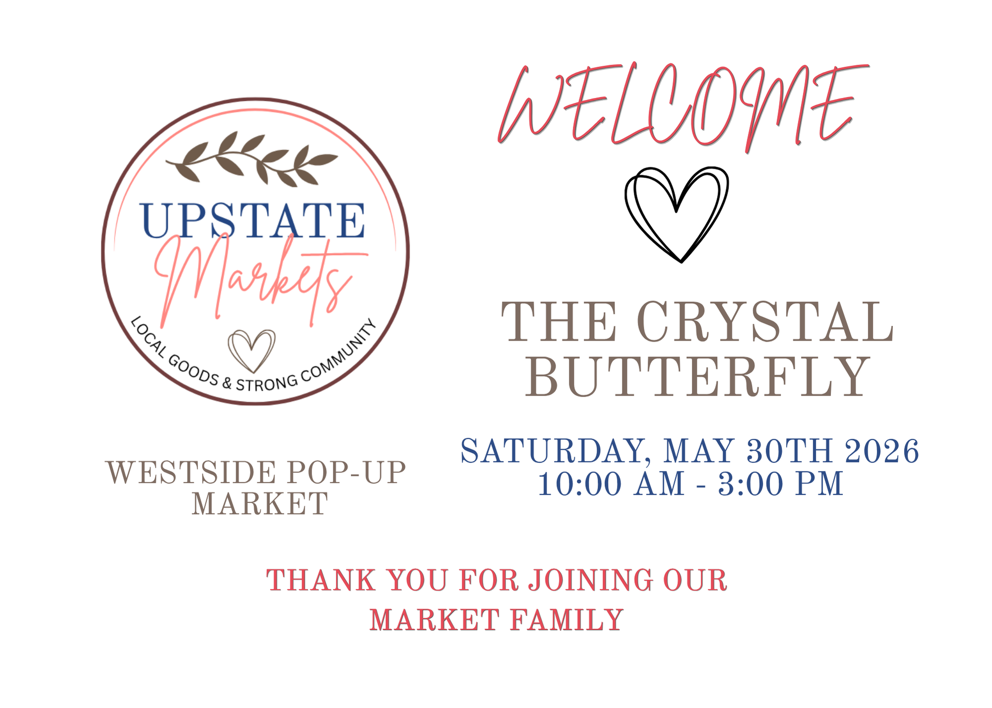Event flyer for Upstate Markets, a local pop-up market, with the date Saturday, May 30th, 2026, from 10:00 am to 3:00 pm at The Crystal Butterfly in Westside.