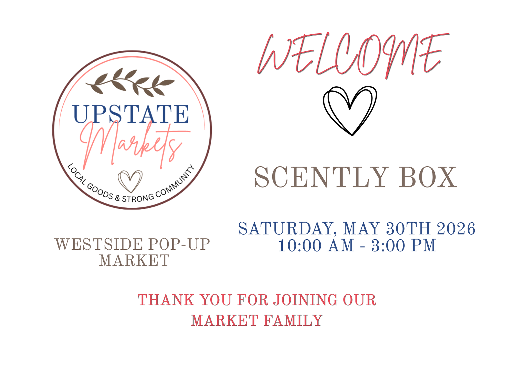 Event flyer for Upstate Markets, a local goods and community pop-up market. The event is a Scently Box collaboration on Saturday, May 30th, 2026, from 10:00 a.m. to 3:00 p.m. at Westside Pop-up Market.