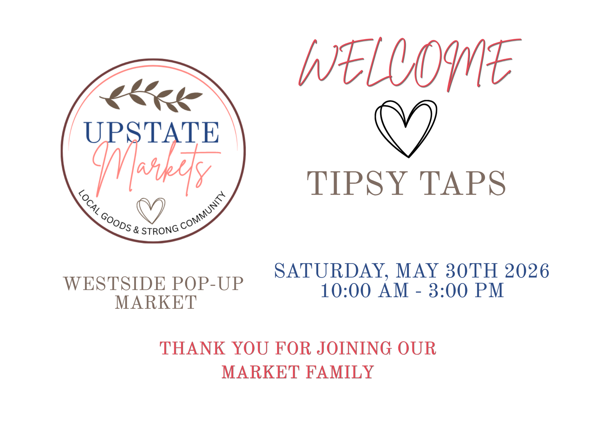 Event invitation for Upstate Markets, a local market and community market, welcoming attendees on Saturday, May 30th, 2026 from 10:00 AM to 3:00 PM at Westside Pop-Up Market. The design includes a logo with a olive branch and a heart, and text welcom