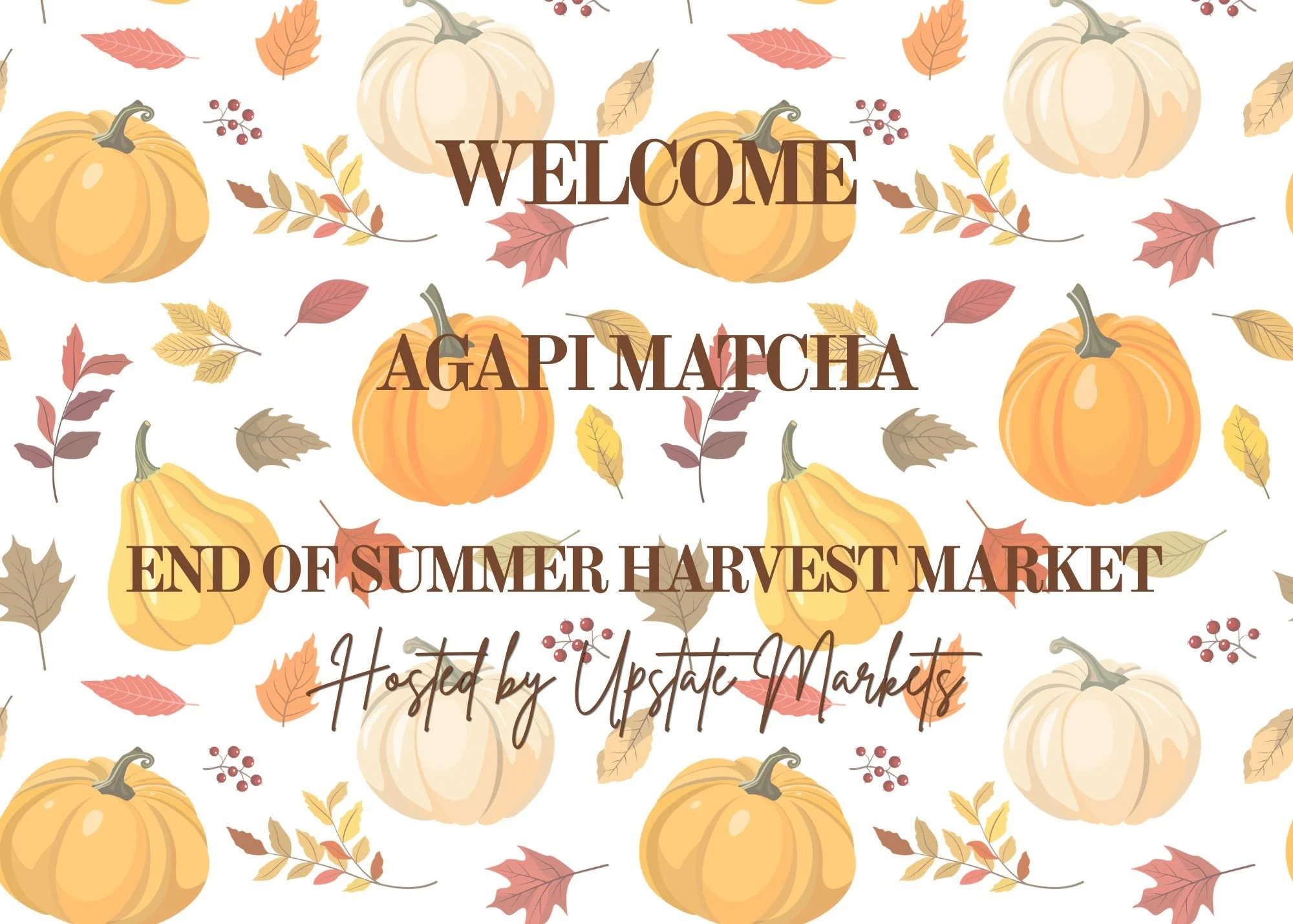 Decorative autumn-themed background featuring pumpkins, colorful fall leaves, and berries with overlaid text saying 'WELCOME', 'A GAP MATCHA', and 'END OF SUMMER HARVEST MARKET'.