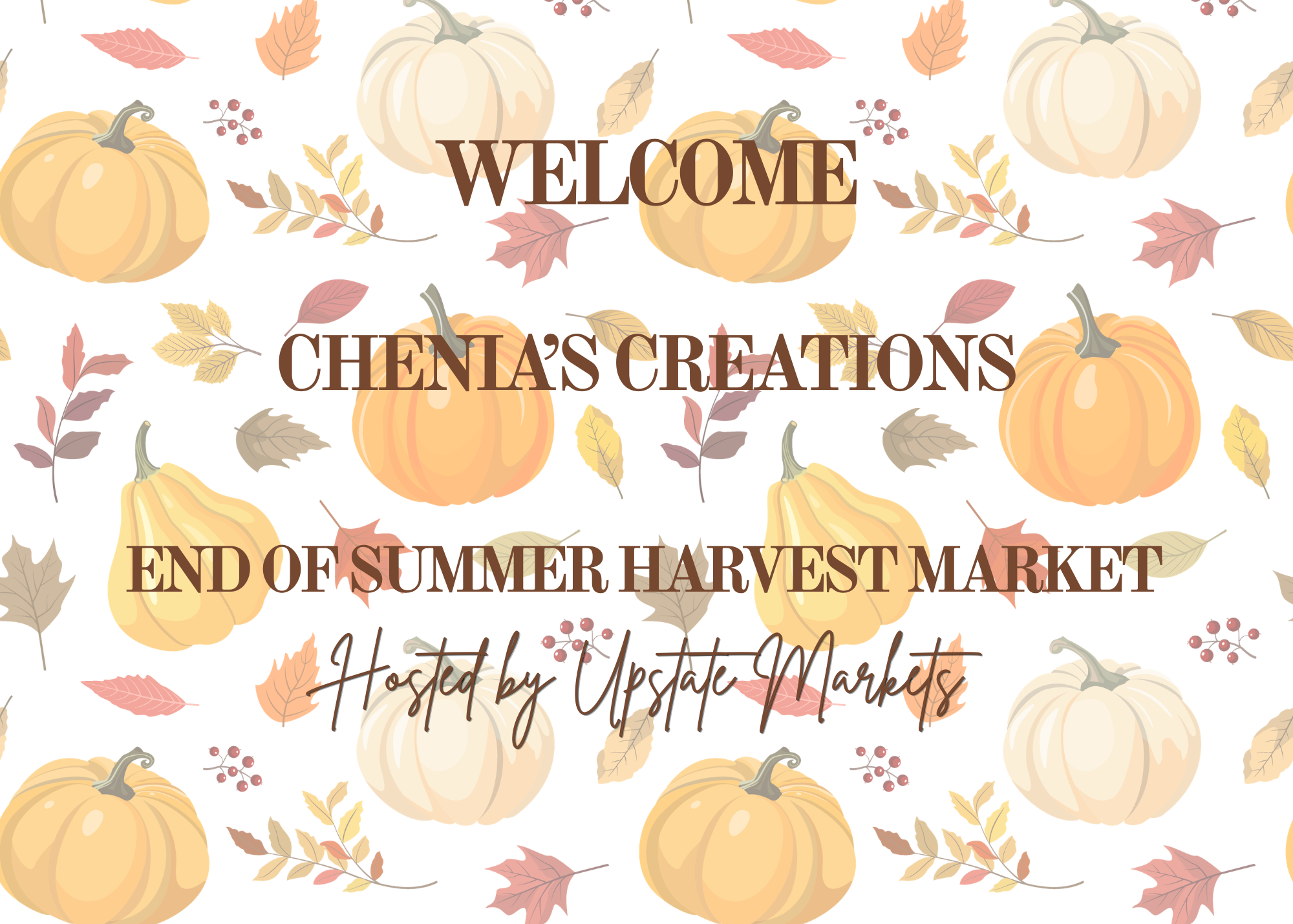 Fall-themed welcome banner with pumpkins, autumn leaves, and berries, advertising an end of summer harvest market hosted by Upstate Markets.