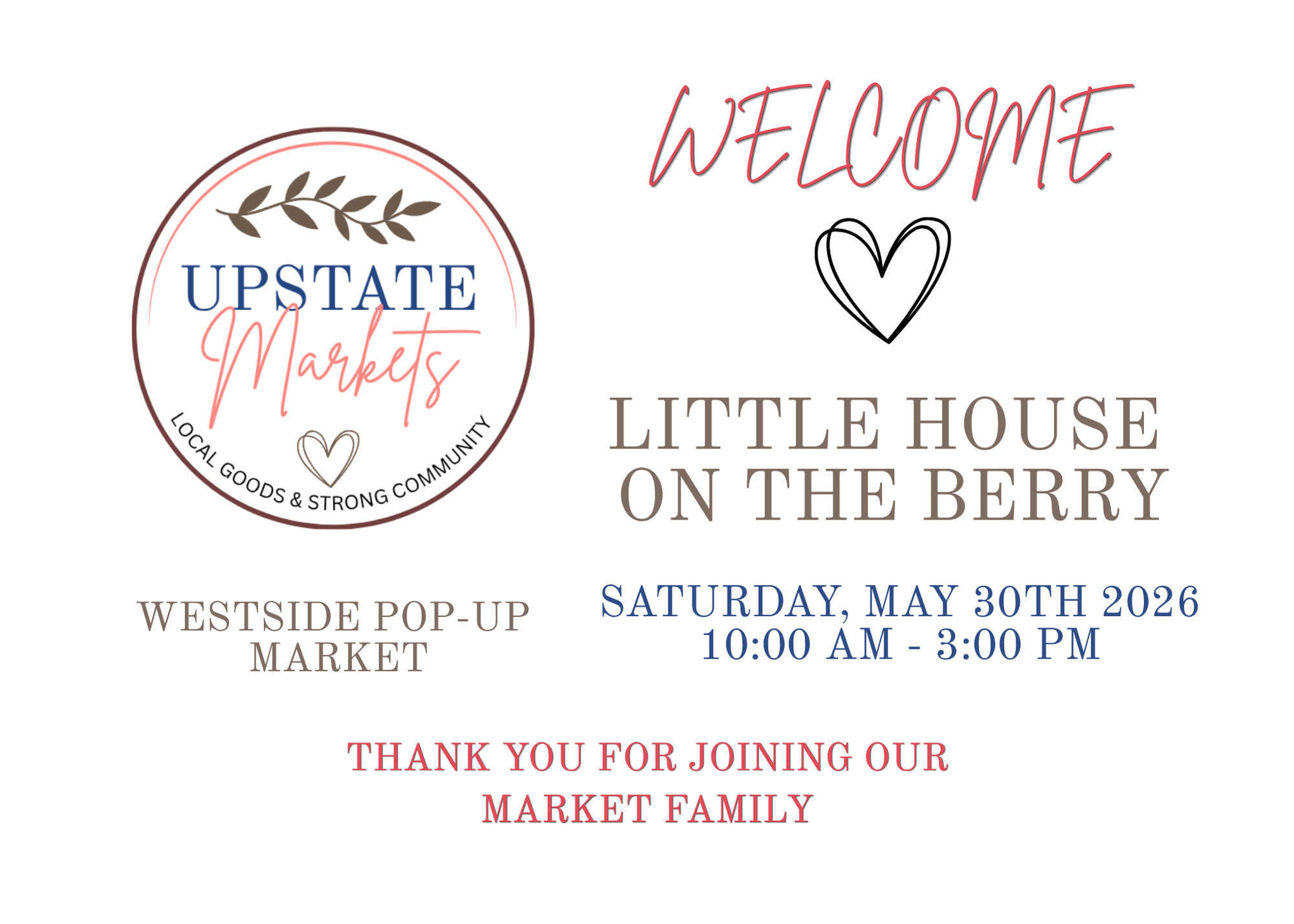 Event poster for Upstate Markets, a local goods and strong community market, promoting a Little House on the Berry pop-up market event on Saturday, May 30th, 2026, from 10:00 AM to 3:00 PM at Westside Pop-Up Market.