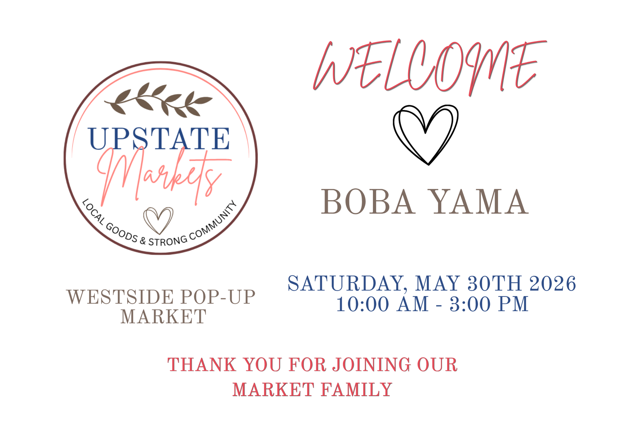 Event announcement for Upstate Markets, a local goods and strong community market, taking place in Boba Yama on Saturday, May 30th, 2026 from 10:00 AM to 3:00 PM, located in Westside Pop-Up Market.