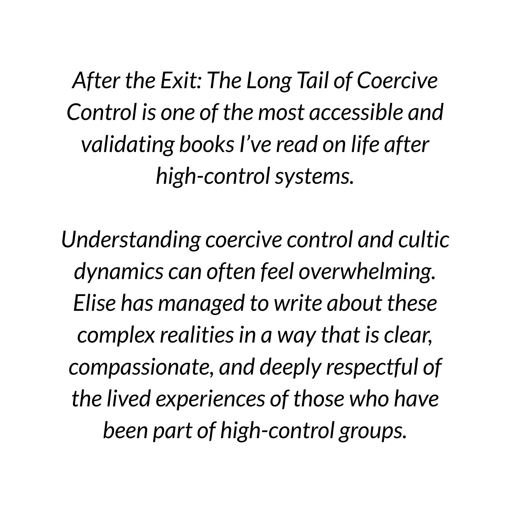 A page of printed text with a white background, discussing topics related to coercive control, high-control systems, and the experiences of individuals who have been part of high-control groups.