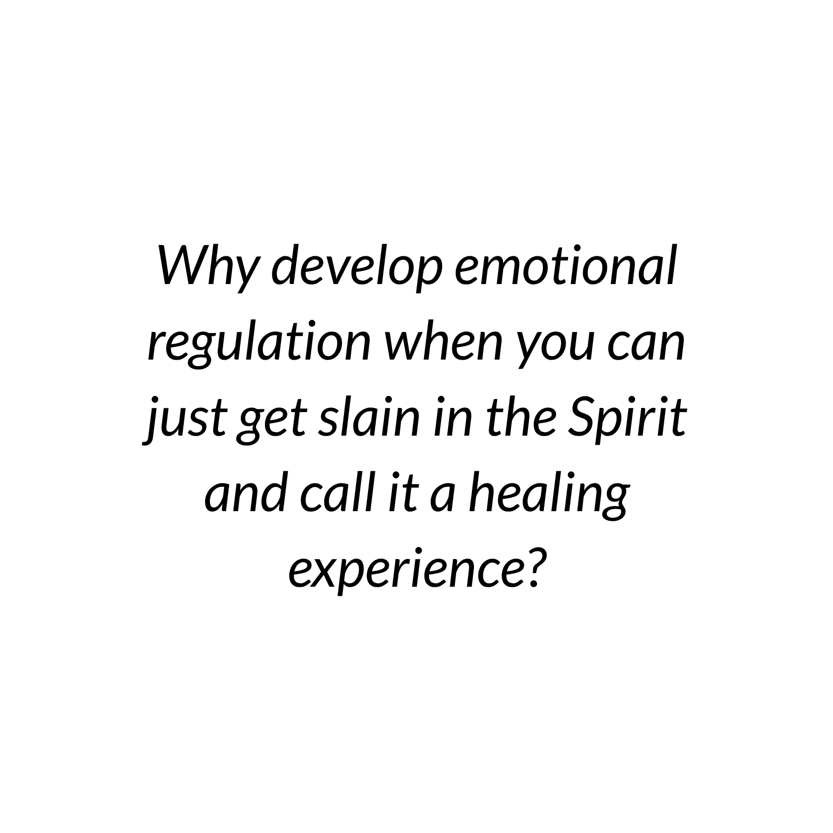 Quote text discussing developing emotional regulation and calling it a healing experience.