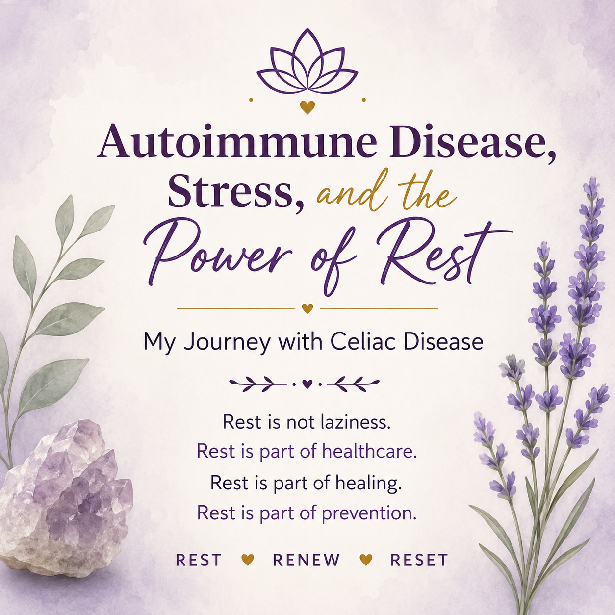 Autoimmune Disease, Stress, and the Power of Rest: My Journey with Celiac Disease