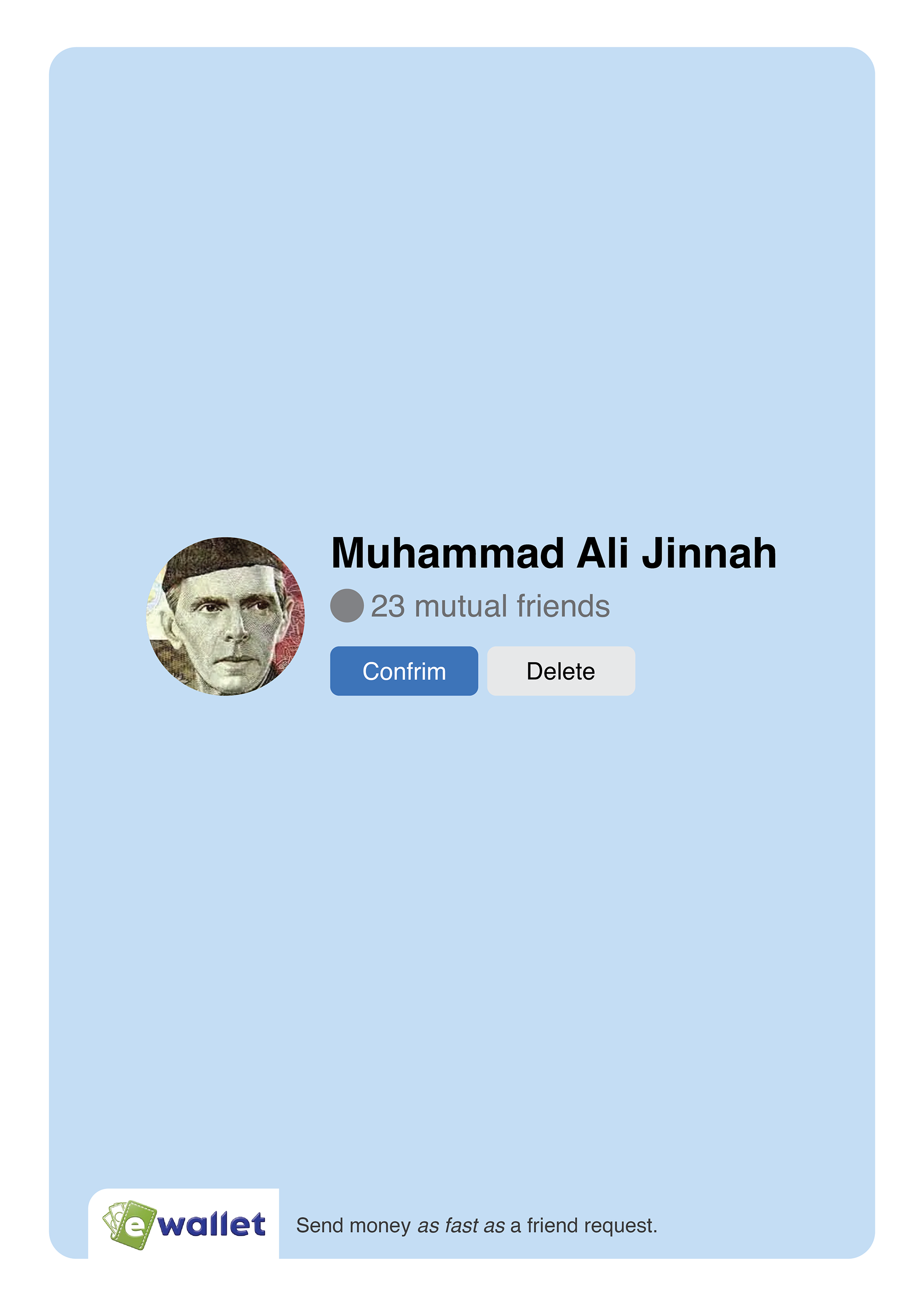 Digital wallet app screen showing a contact request from Muhammad Ali Jinnah with options to confirm or delete, including a profile picture of Jinnah and text indicating 23 mutual friends.