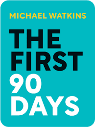 The First 90 Days by Michael Watkins, book cover