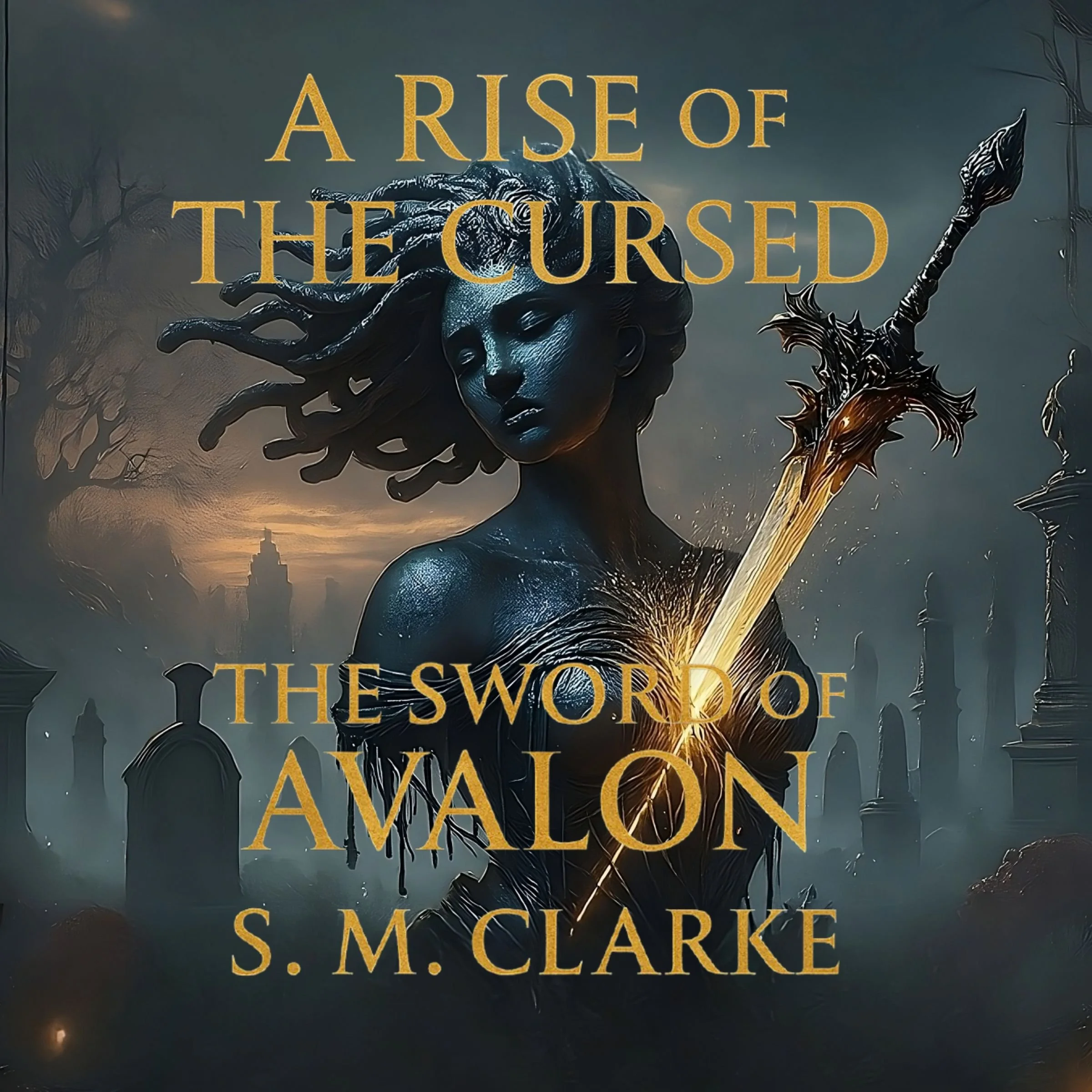 The Rise of the Cursed - The Sword of Avalon