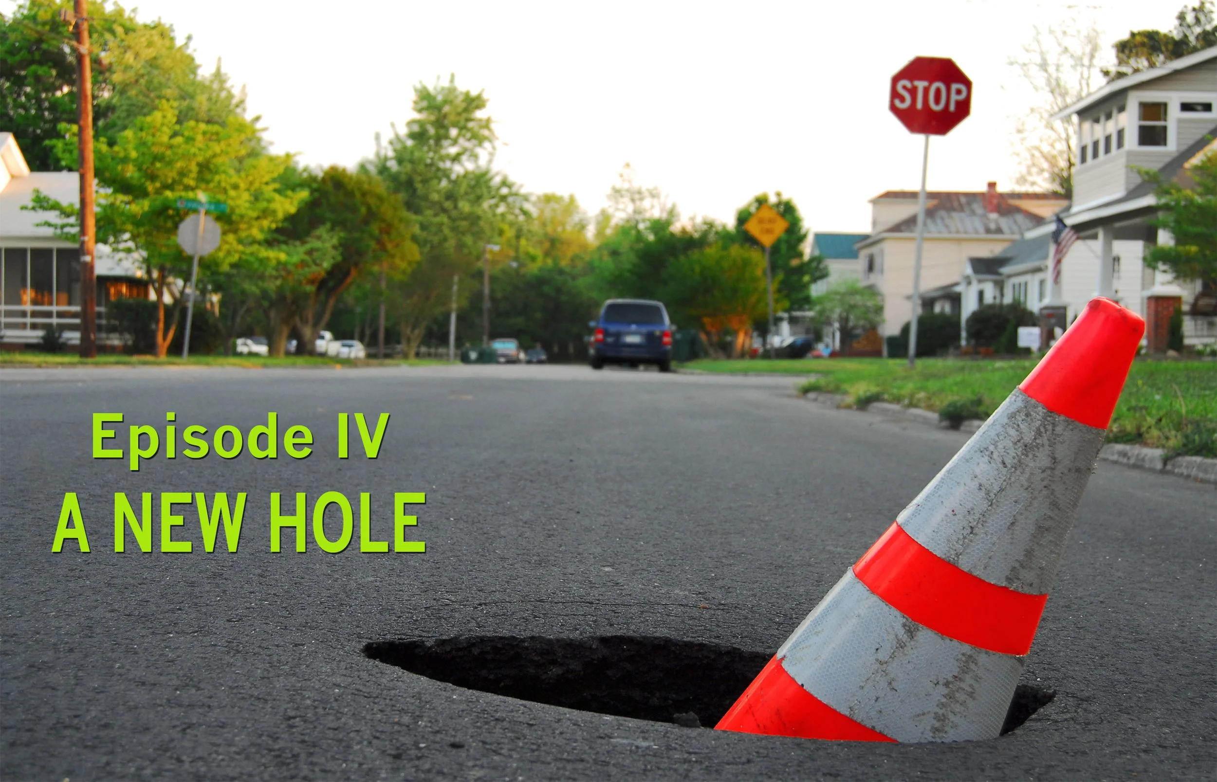 Episode IV - A New Hole