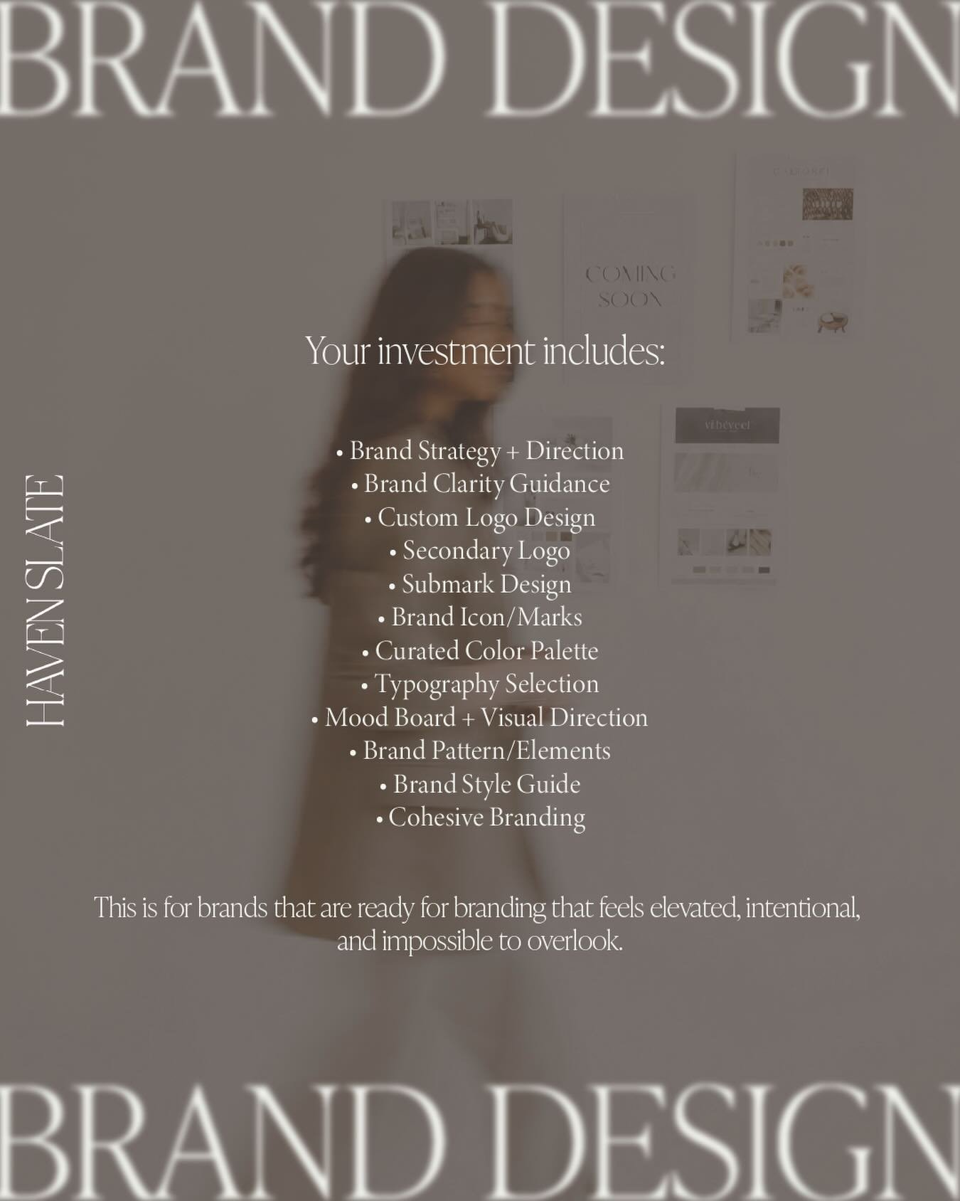 Here&rsquo;s what&rsquo;s included when you choose to invest in your brand through our Brand Design service.

This is for the brands that are ready for branding that feels intentional, refined, and aligned with where they&rsquo;re headed next. 

Not 