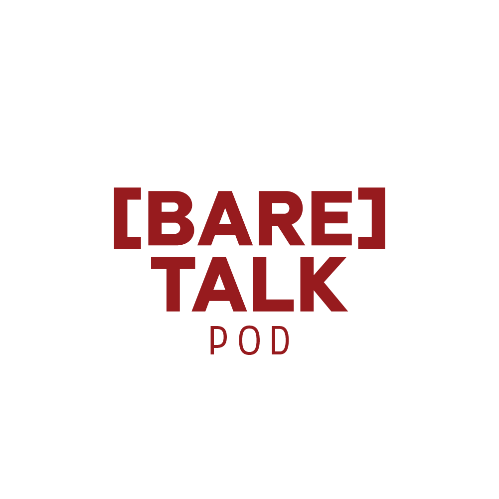 Bare Talk Pod
