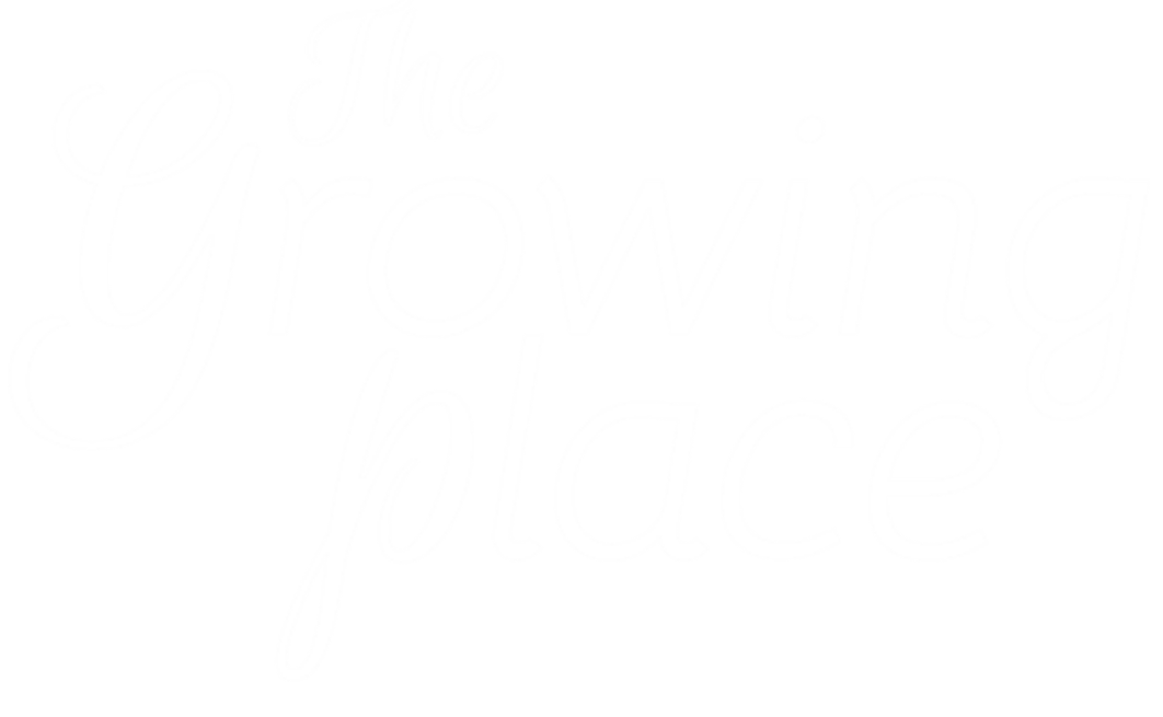 The Growing Place