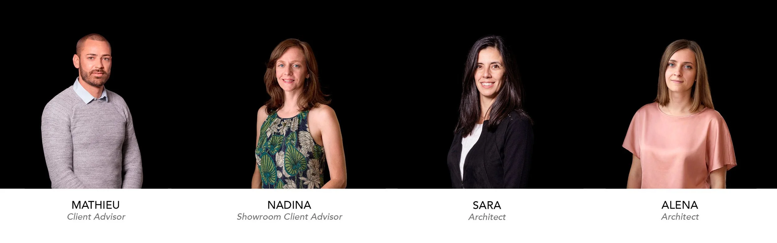 Four professionals standing against a black background with their names and roles displayed below: Mathieu, Client Advisor; Nadina, Showroom Client Advisor; Sara, Architect; Alena, Architect.