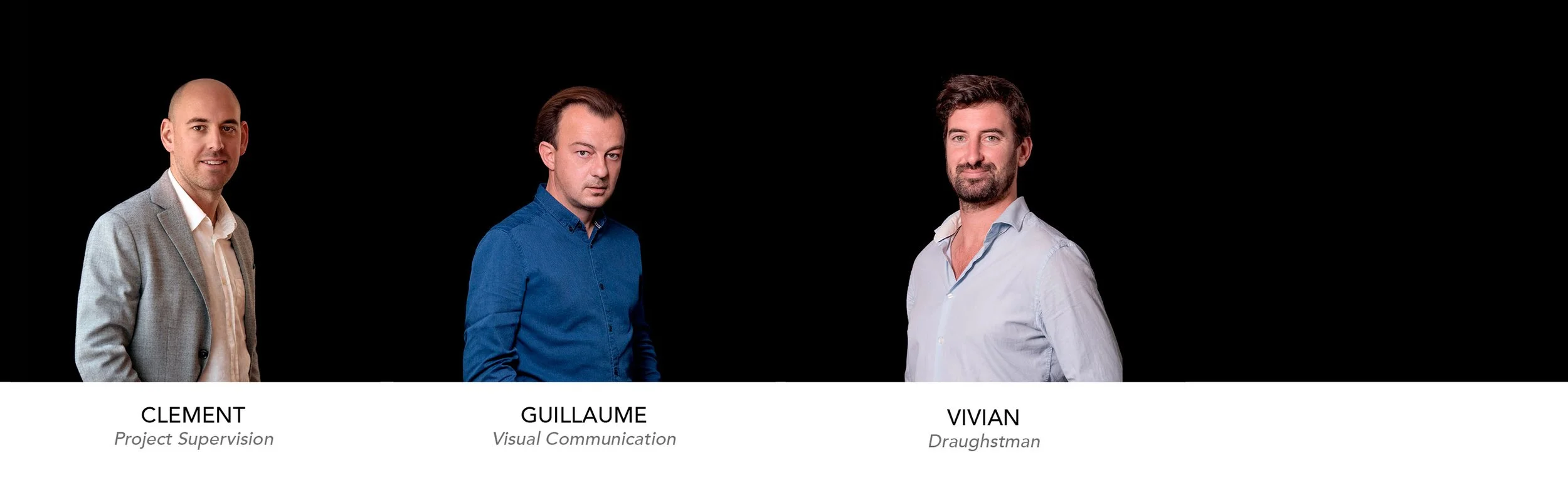 Portrait of three men, labeled CLEMENT, GUILLAUME, and VIVIAN, with titles Project Supervision, Visual Communication, and Draughtsman, against a black background.