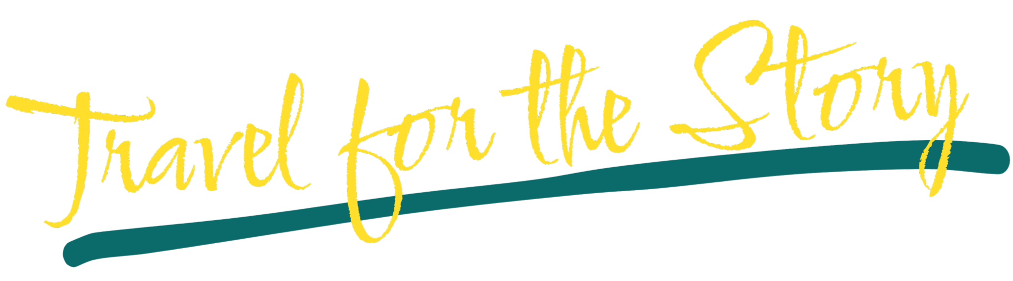 Handwritten text that says "Travel for the Story" in yellow, with a teal underline.