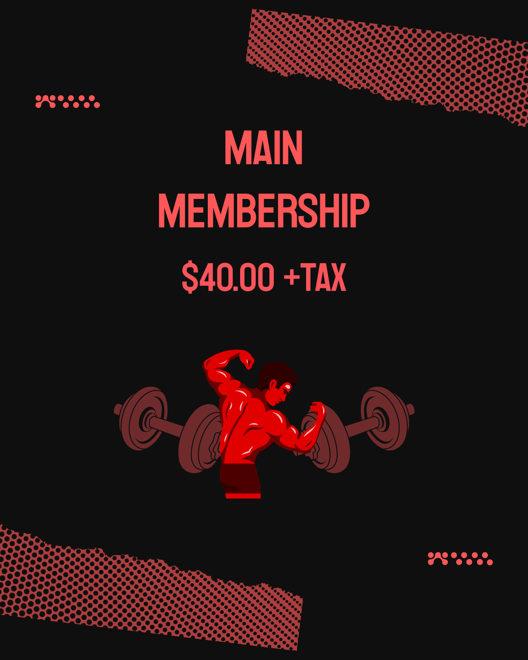 Fitness promotion poster featuring muscular man lifting dumbbells, with main membership fee of $40.00 plus tax, on a black and red graphic background.