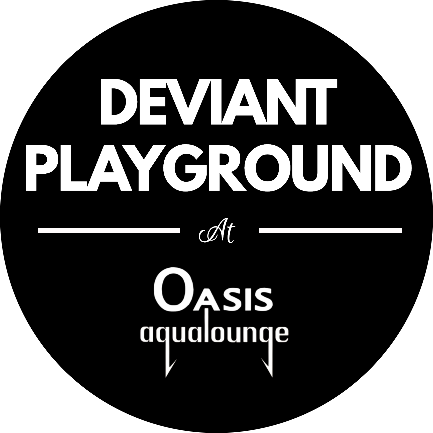 Black background with white text reads 'Deviant Playground at Oasis Adult Lounge' in various fonts and sizes.