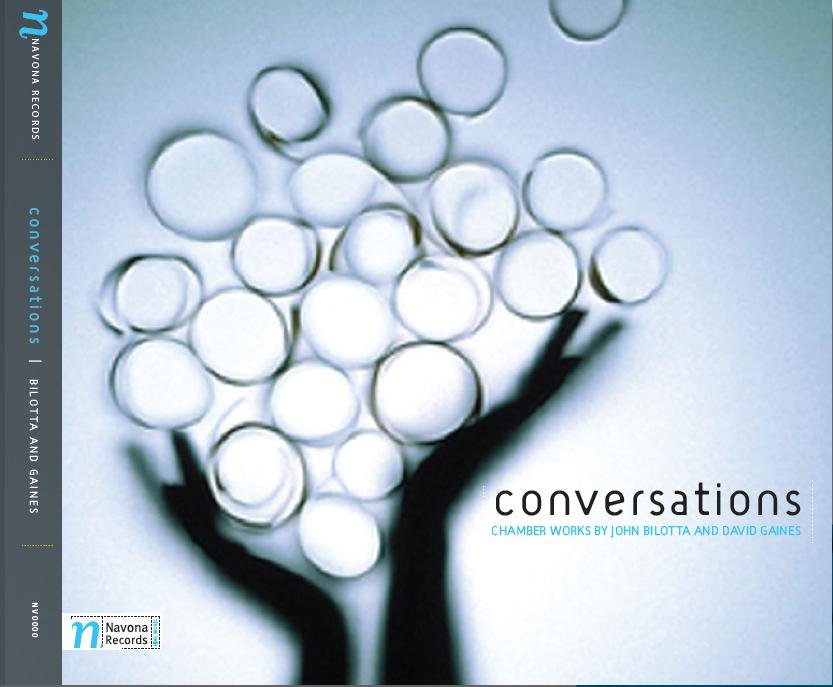 An album cover with text reading "Conversations" and mentioning chamber works by John Bilotta and David Gaines.