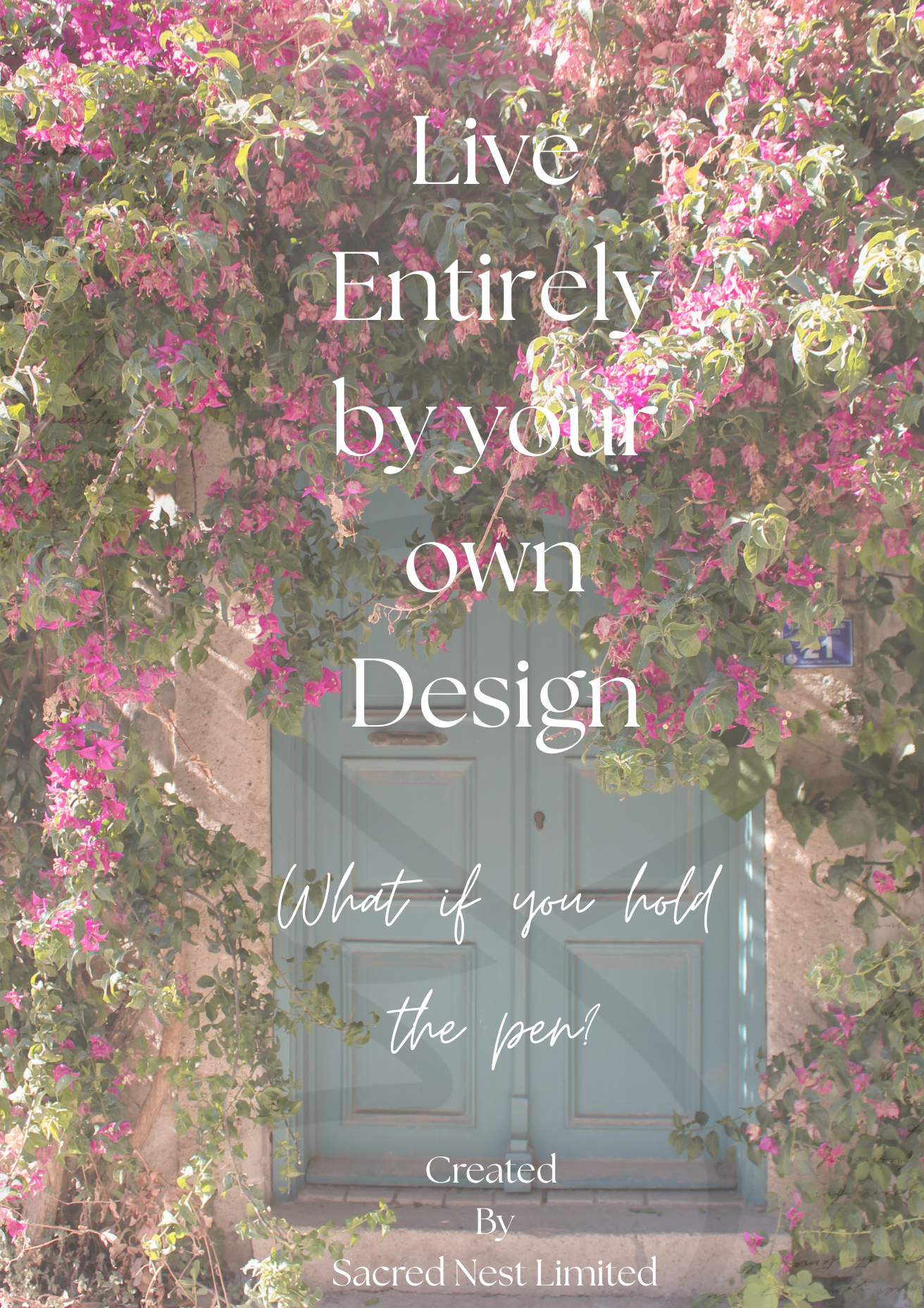 Live Entirely by your Own Design: What if you hold the pen?