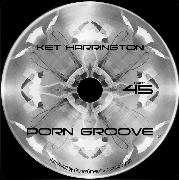 A music CD with a metallic silver design featuring symmetrical abstract shapes, black text with the artist's name "KET HARRINGTON," the title "PORN GROOVE," a tempo indicator "45 RPM," and the distributor information at the bottom.