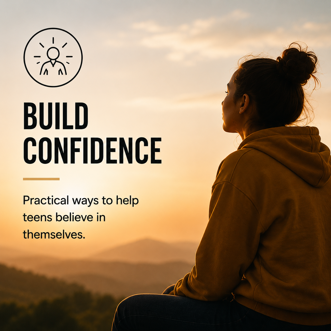 A woman sitting outdoors at sunset with mountains in the background, promoting building confidence in teens with practical advice.