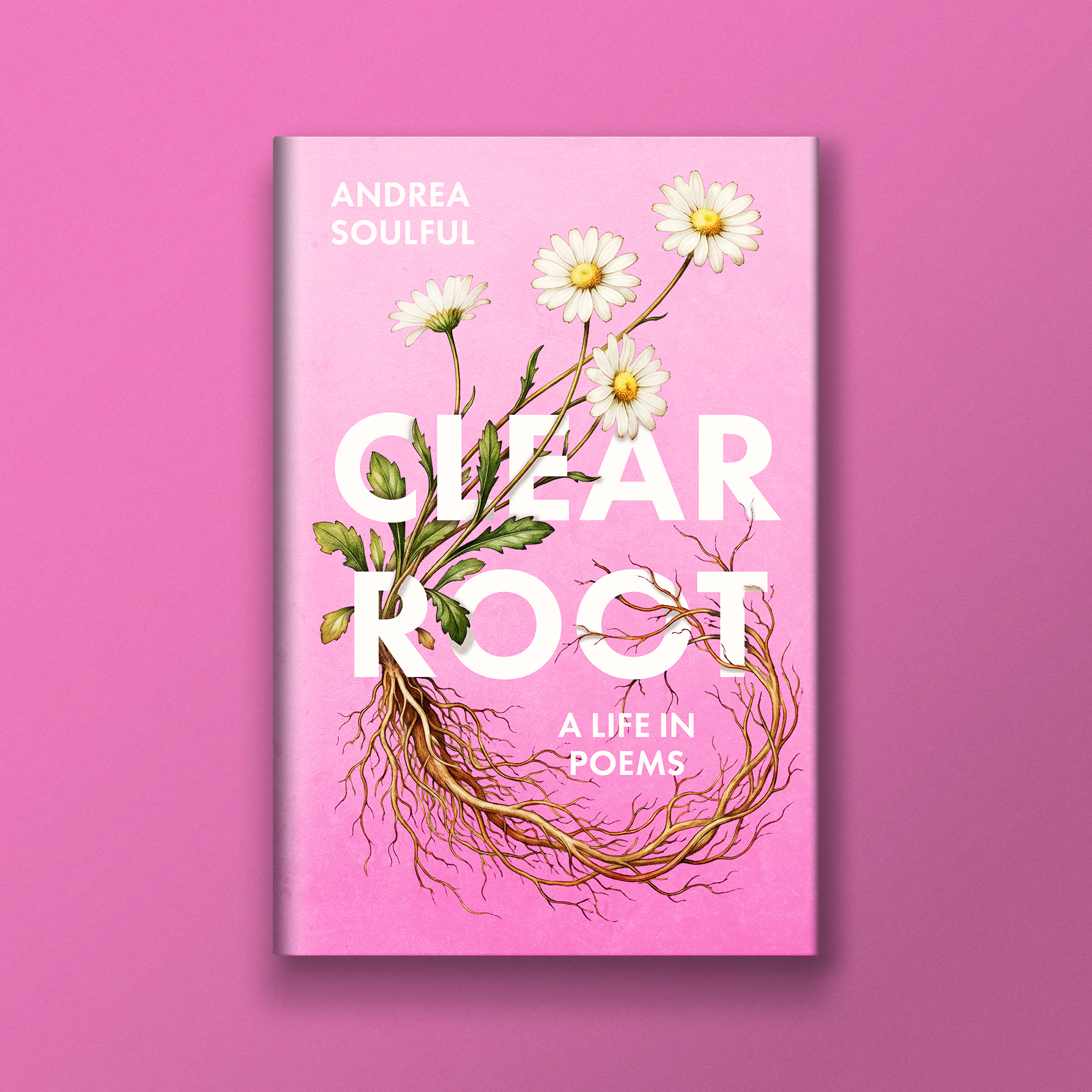 Pink book cover titled "Clearer" by Andrea Soulful, features an illustration of a white daisy plant with green leaves and roots, against a pink background.