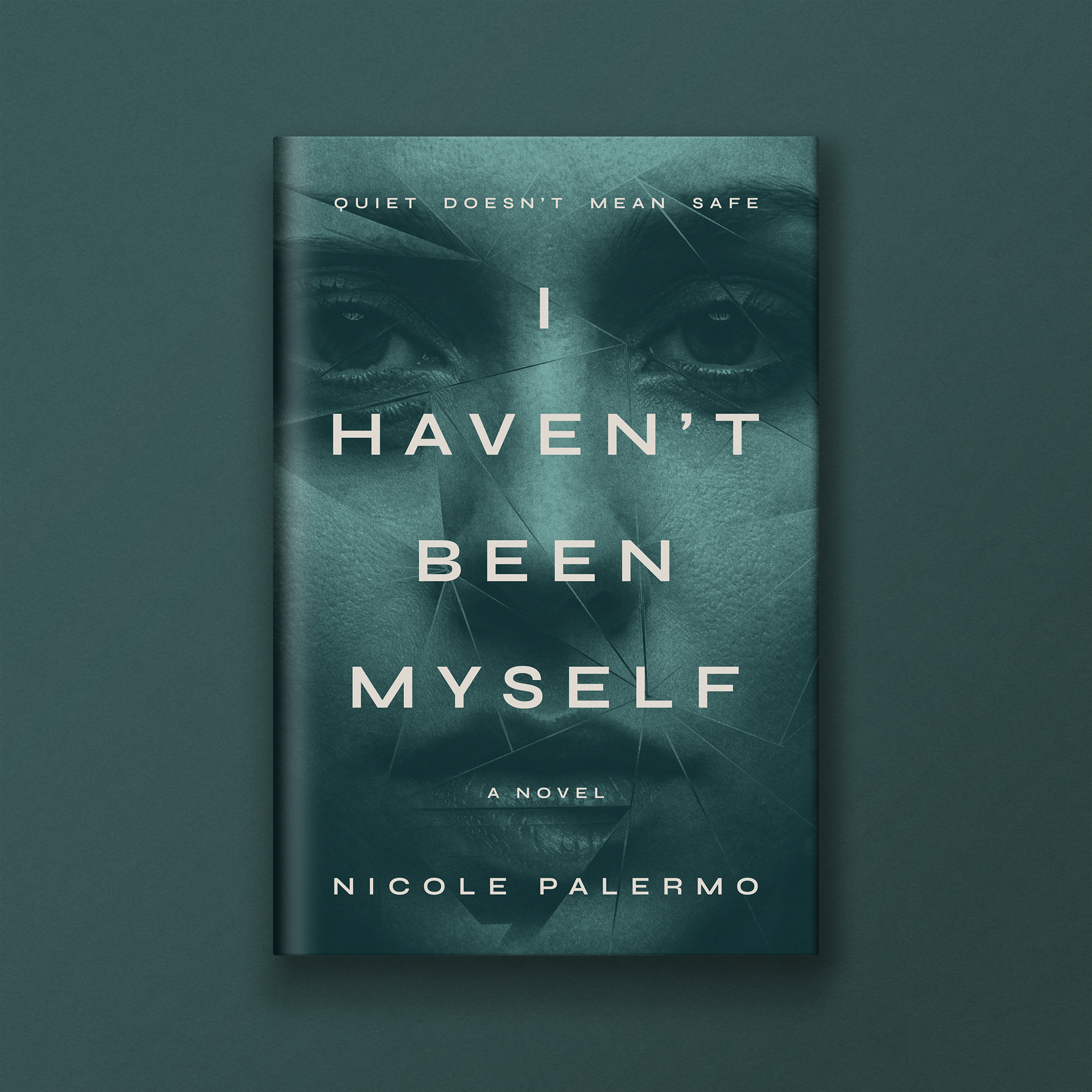Book cover titled "I Haven't Been Myself" with an image of a person's eyes and the subtitle "A Novel" by Nicole Palermo, set against a dark teal background.