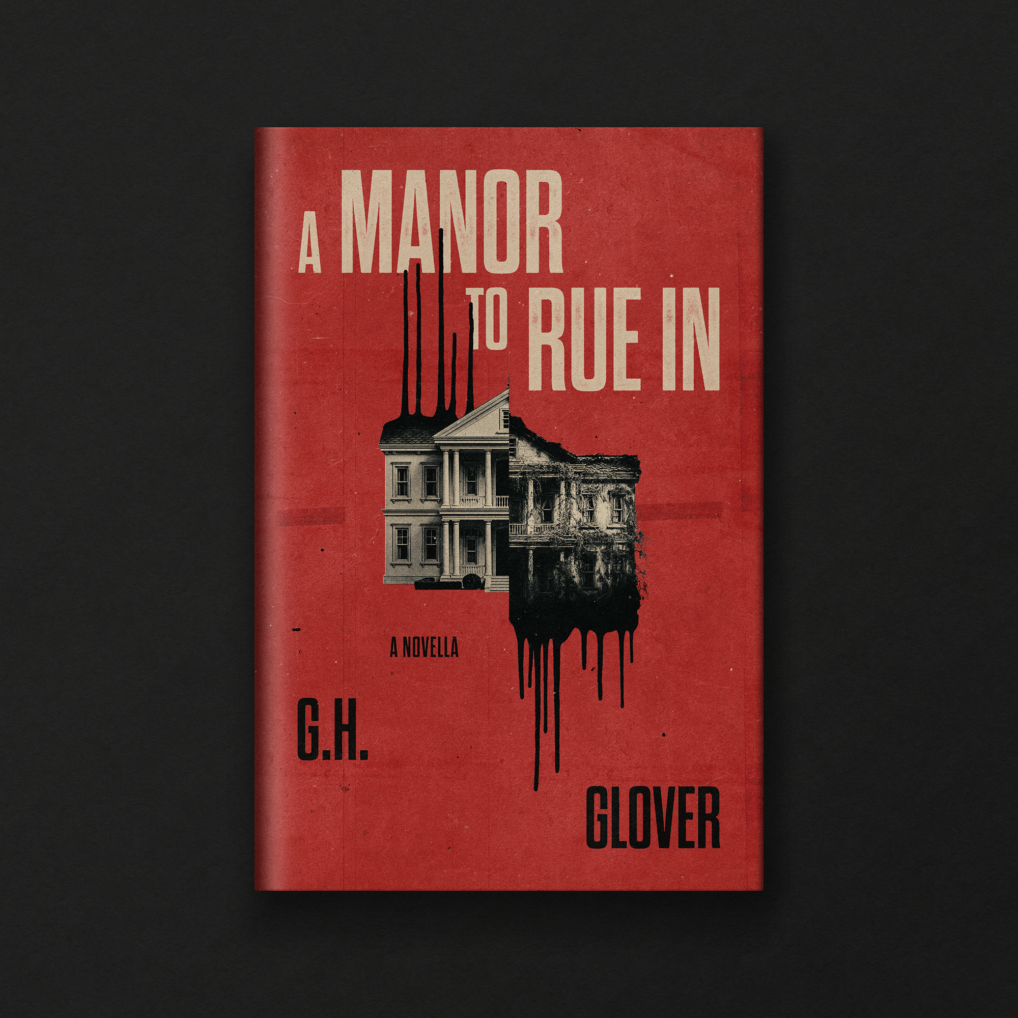 Book cover titled 'A Manor to RUE in' with illustrations of the White House and dripping black paint on a red background.