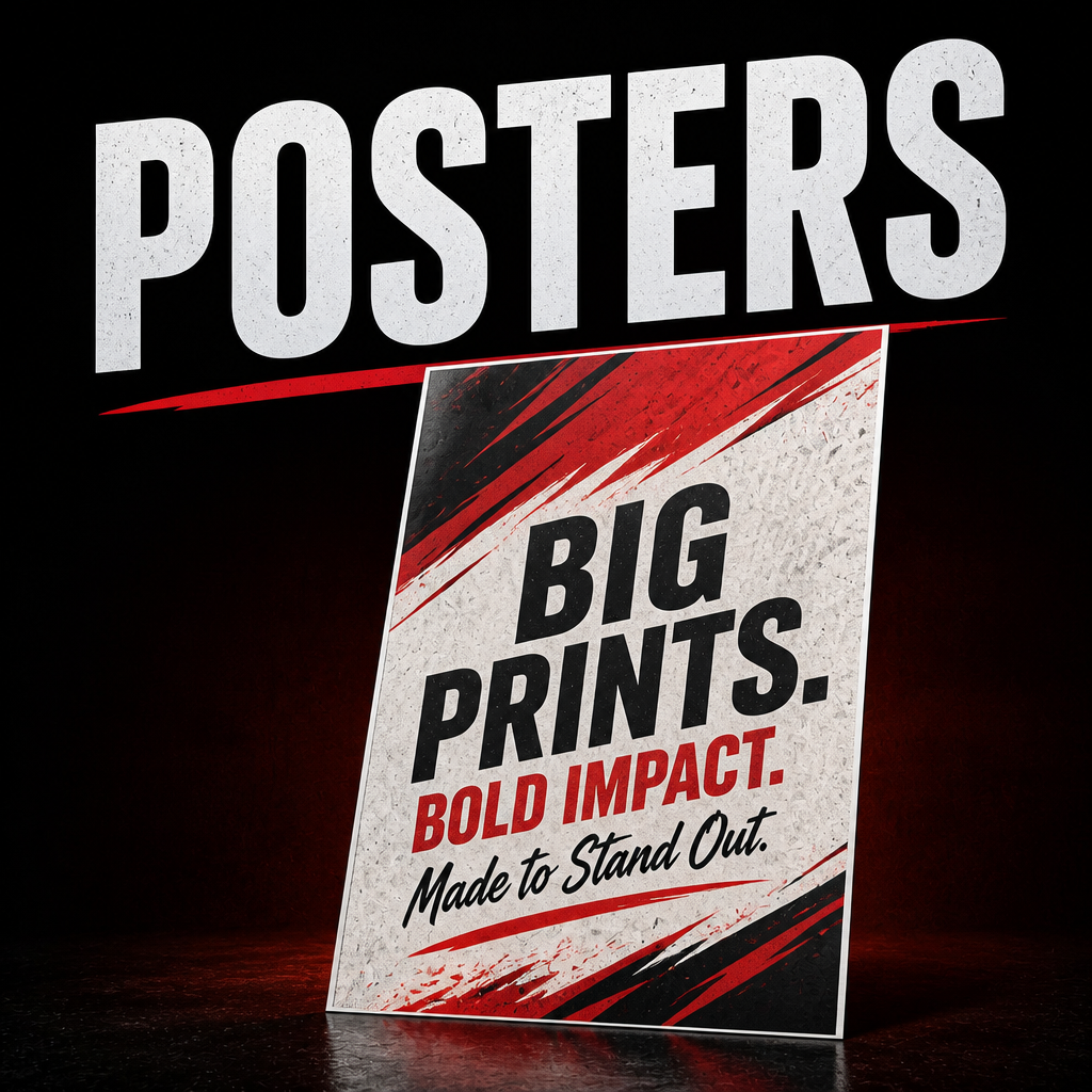 Poster with bold black and red text stating 'Big Prints. Bold Impact. Made to Stand Out.' on a black and white background, displayed at an angle.
