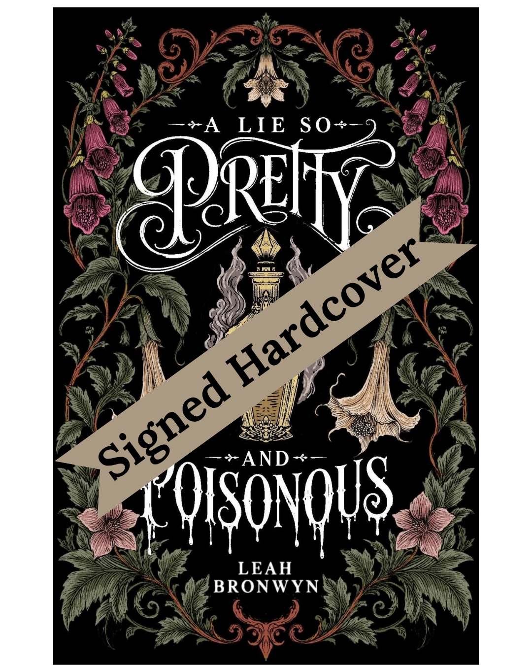 A Lie So Pretty And Poisonous - SIGNED Hardcover