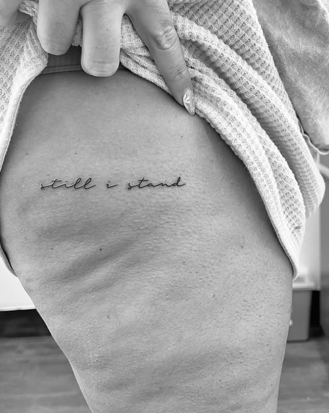 Fine Line Tattoo - still I stand hip tattoo