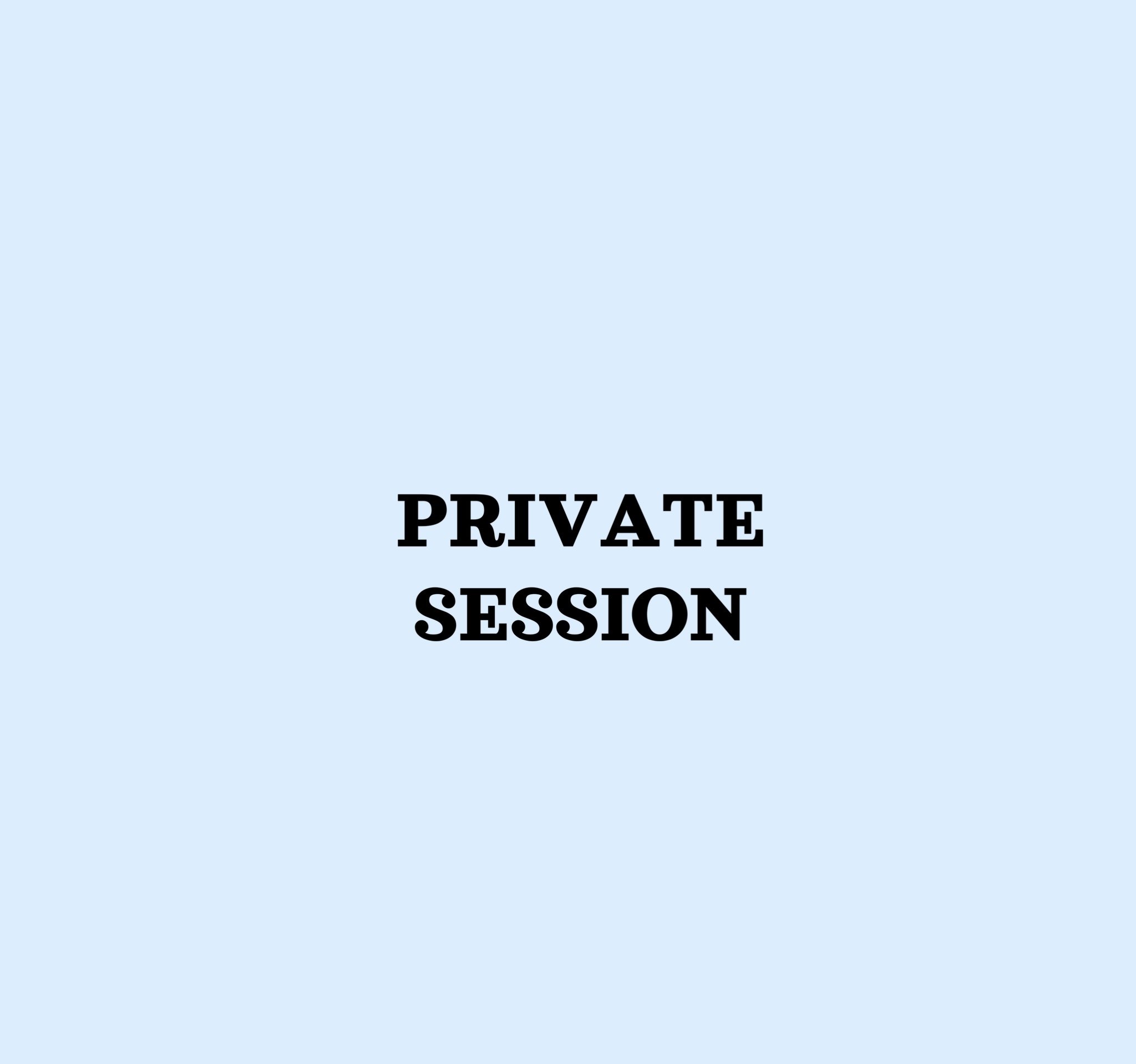 PRIVATE SESSION