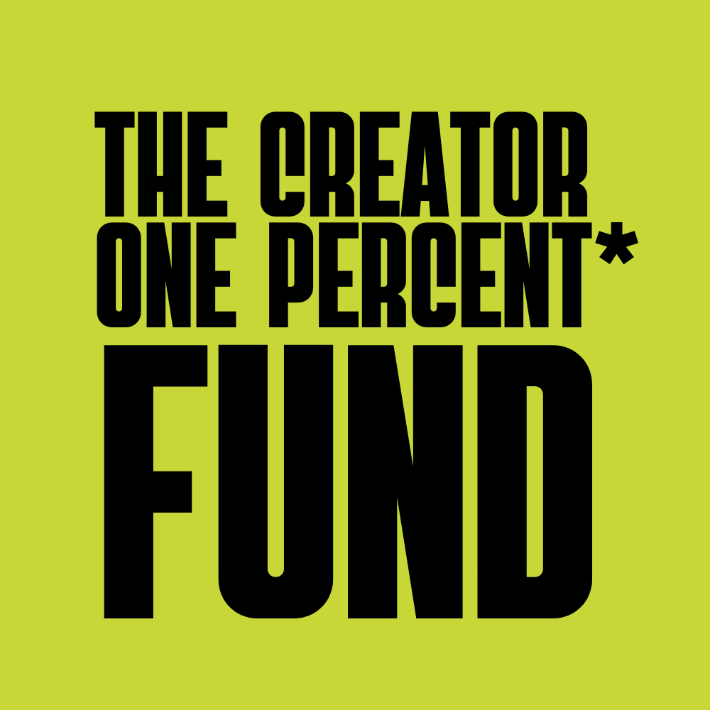A lime green background with black bold text that reads, 'THE CREATOR ONE PERCENT* FUND'.