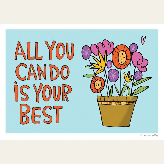 ALL YOU CAN DO IS YOUR BEST