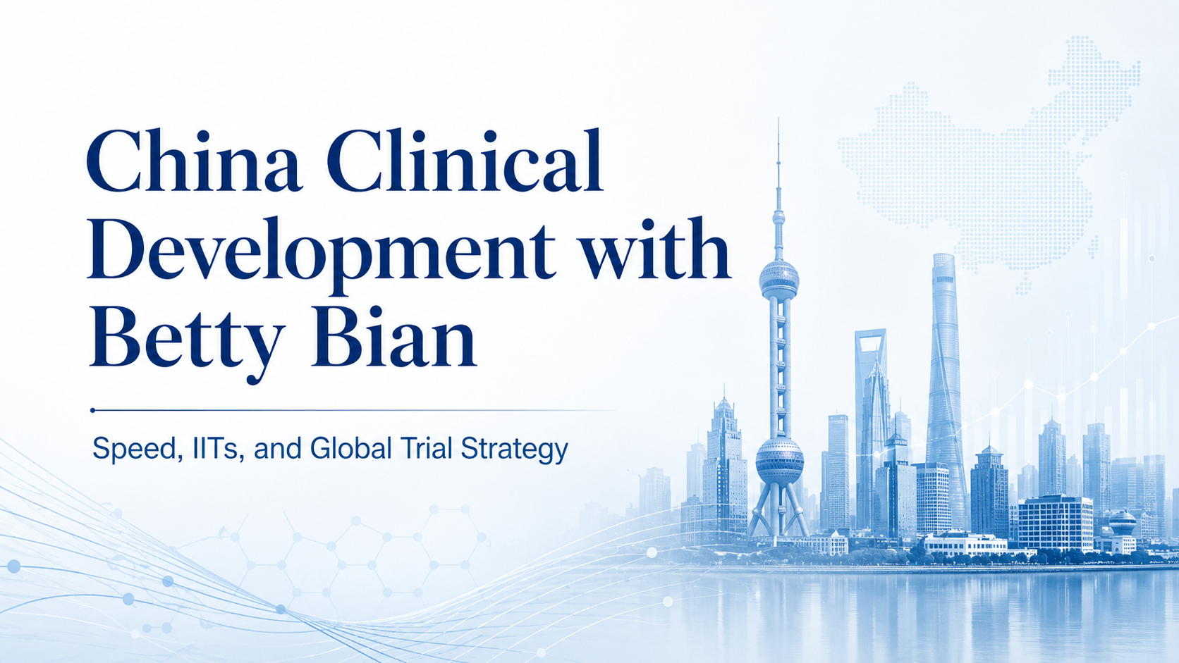 Why China’s Clinical Development Ecosystem Is Becoming Harder to Ignore