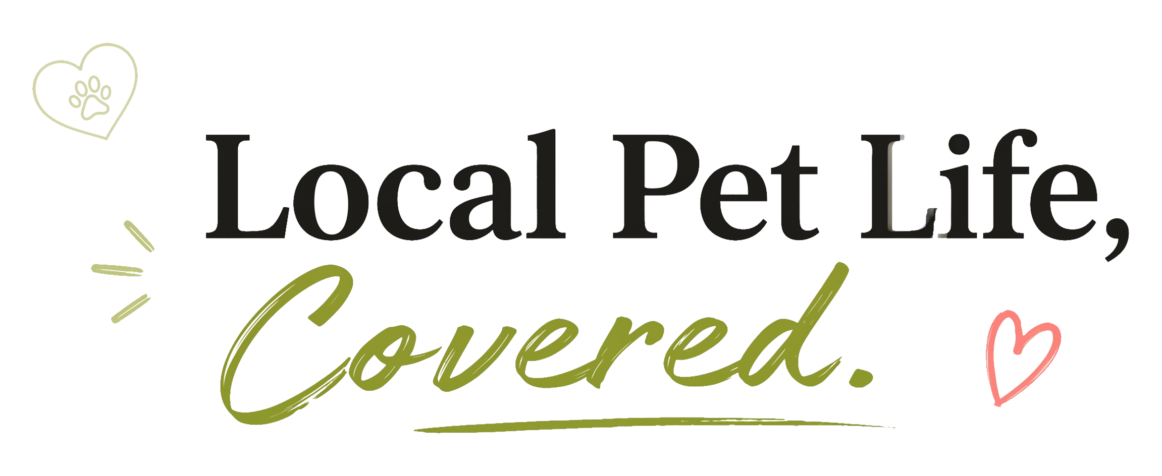 Sign that reads, 'Local Pet Life, Couvered,' with a small heart symbol at the bottom right corner.