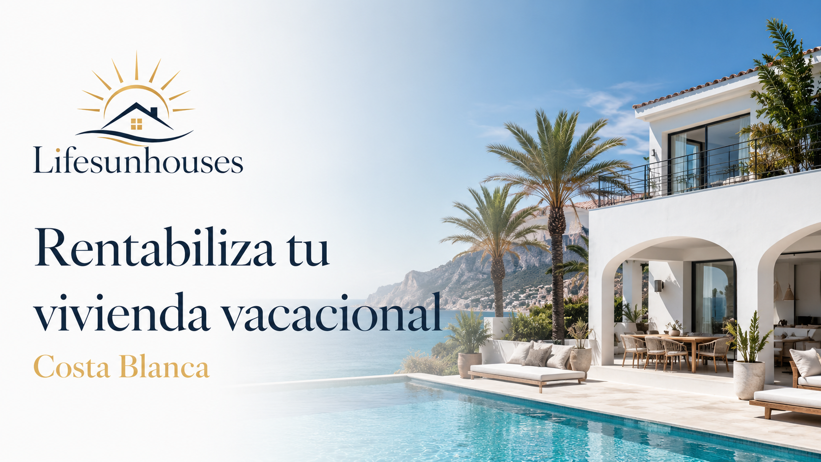 Cómo rentabilizar tu vivienda vacacional en la Costa Blanca sin asumir toda la gestión