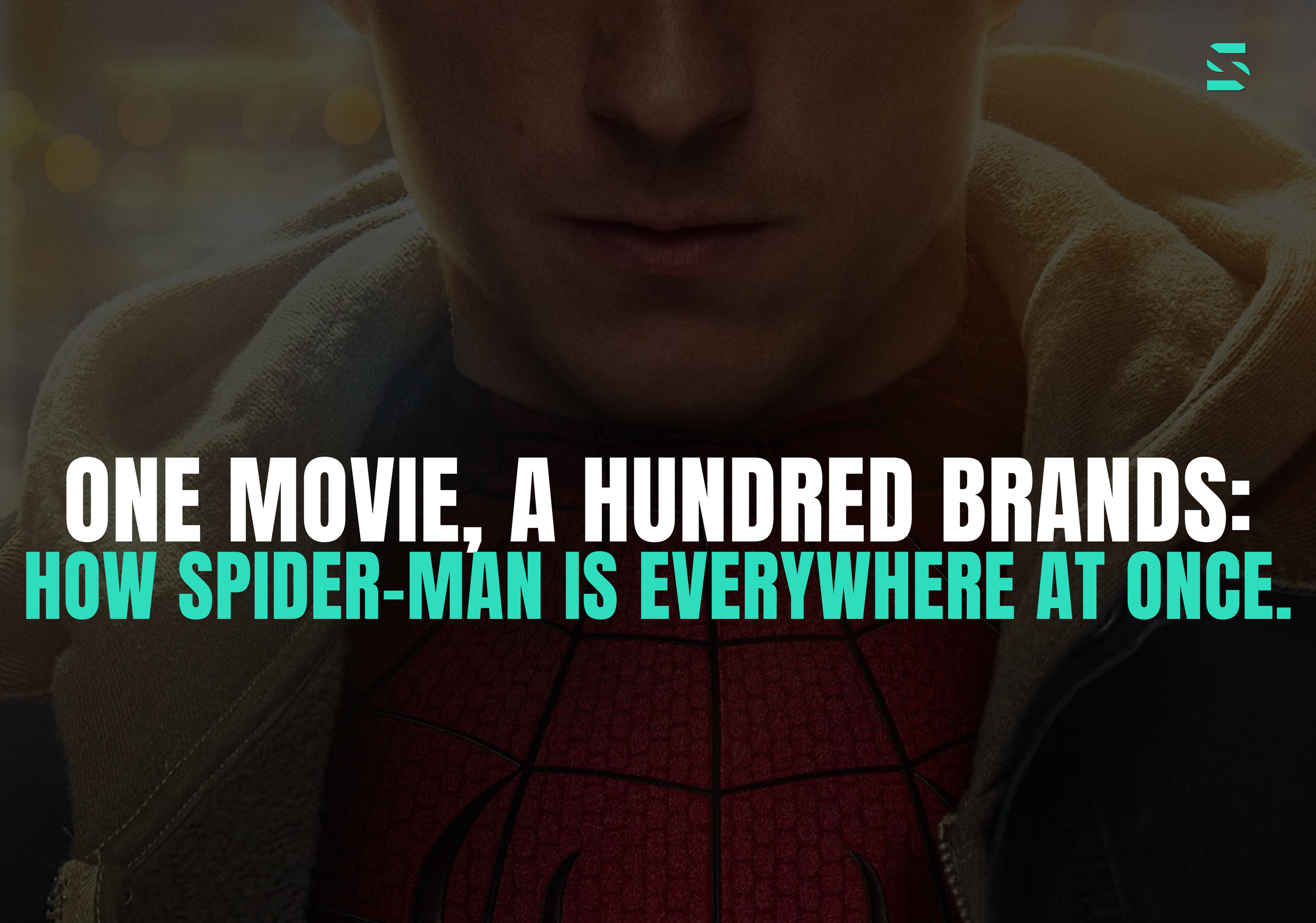 One movie, a hundred brands: how Spider-Man is everywhere at once.