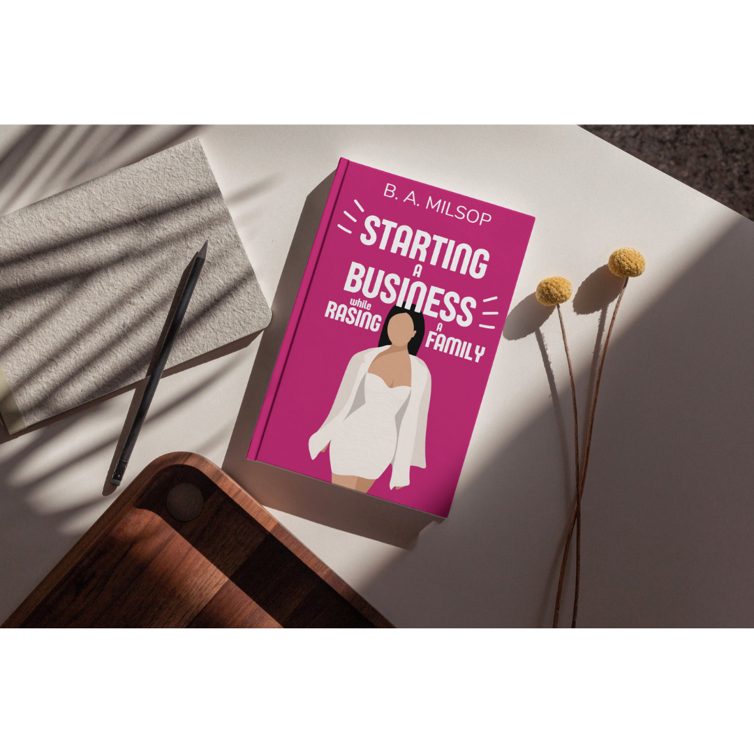 Coming Soon - Starting A Business While Raising A Family