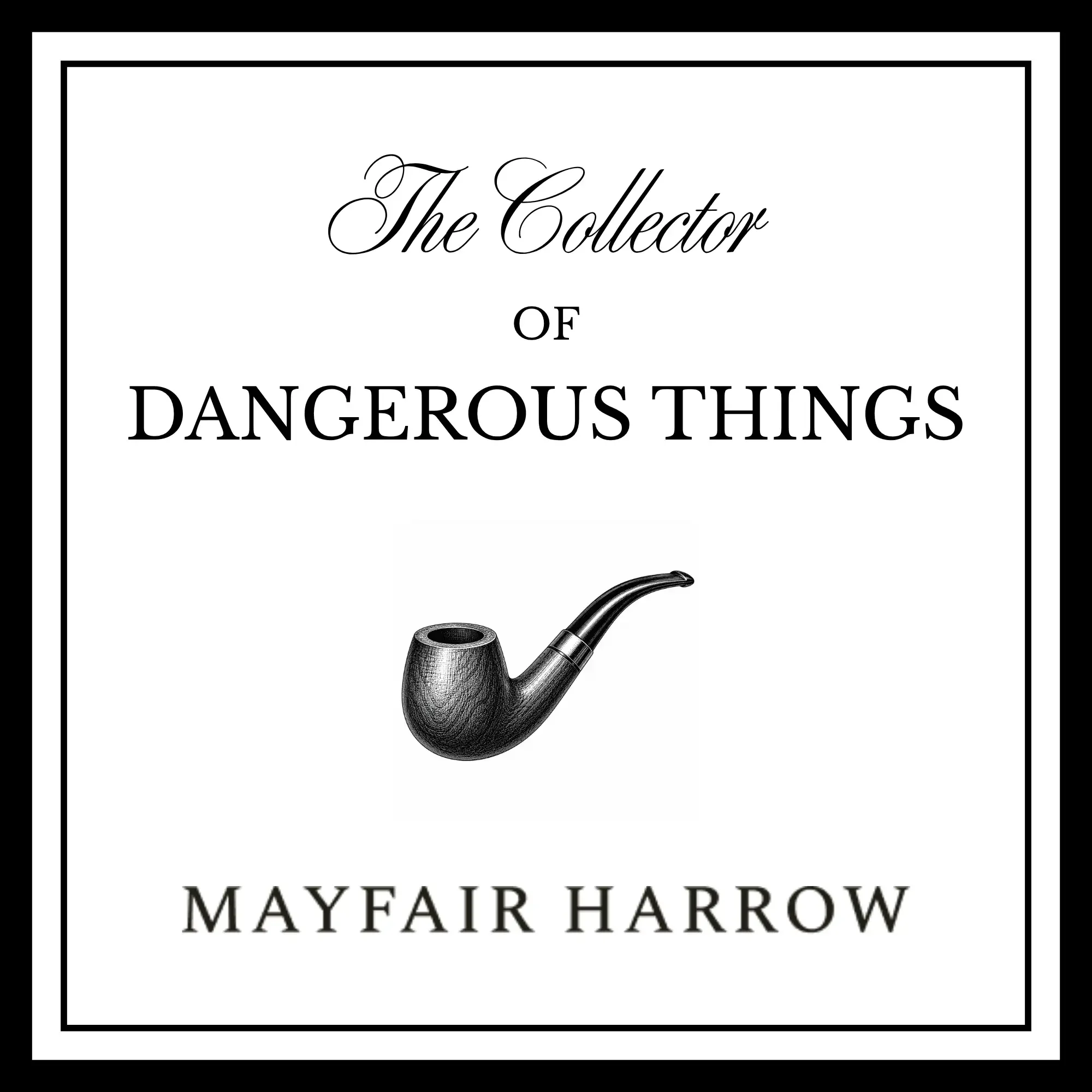The Collector of Dangerous Things.webp