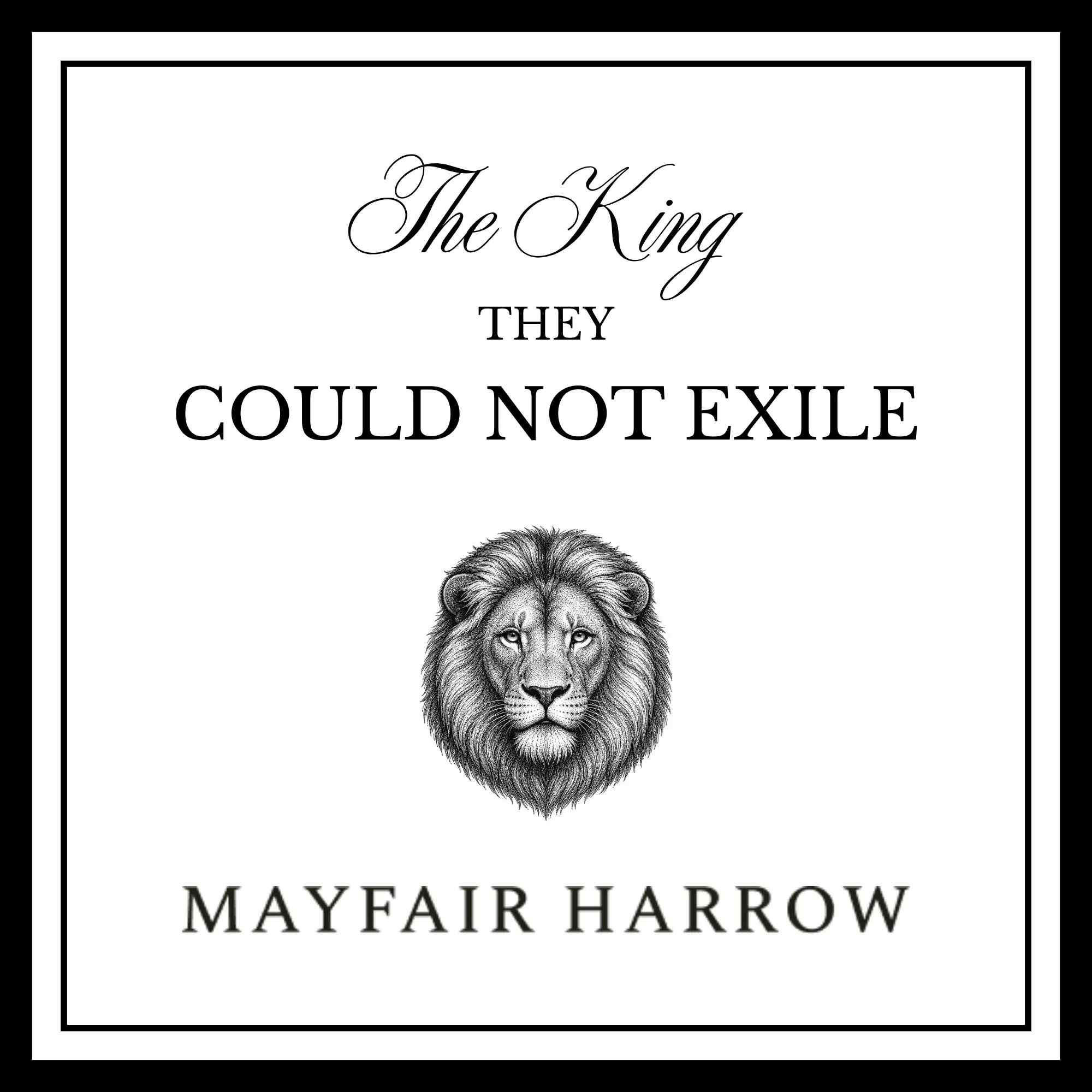 The King They Could Not Exile.webp