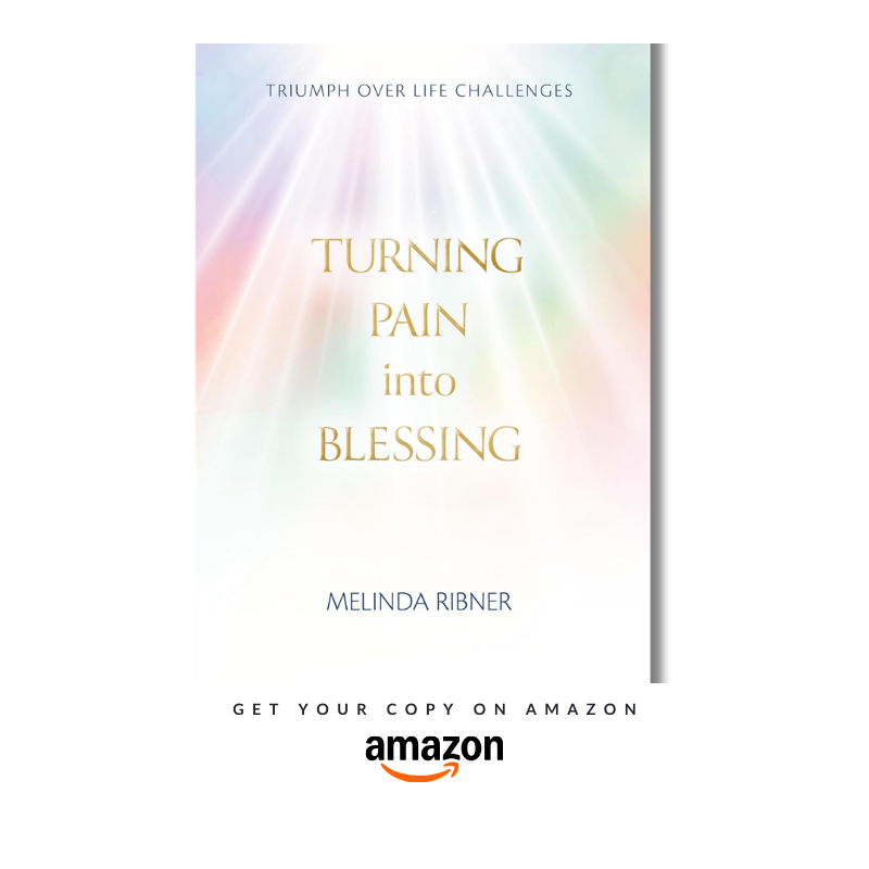 Book cover titled 'Turning Pain into Blessing' by Melinda Ribner. Background with light rays and soft pastel colors.