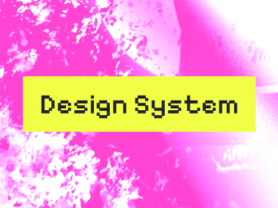 Bright pink and purple abstract background with a yellow rectangle in the center containing black pixelated text that reads 'Design System.'