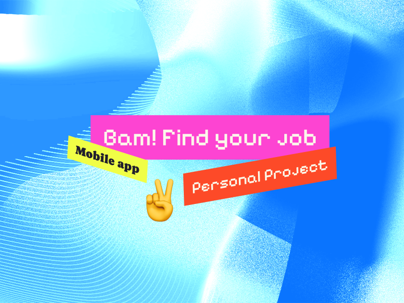 Colorful graphic promoting a mobile app called Bam! to find your job, with text and emojis on a blue abstract background.